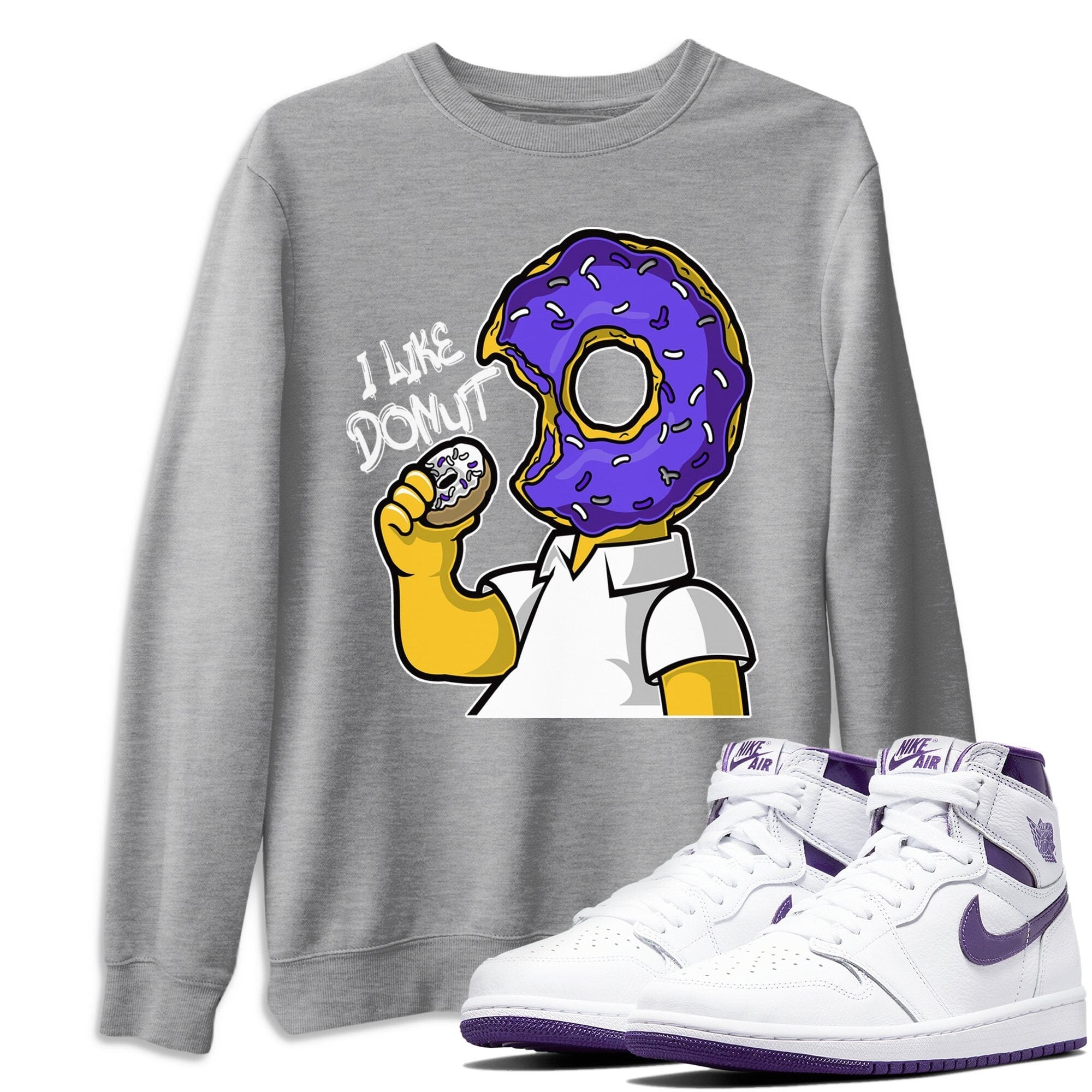 Jordan 1 WMNS Court Purple Shirt To Match Jordans I Like Donut Sneaker Tees Jordan 1 WMNS Court Purple Drip Gear Zone Sneaker Matching Clothing Unisex Shirts