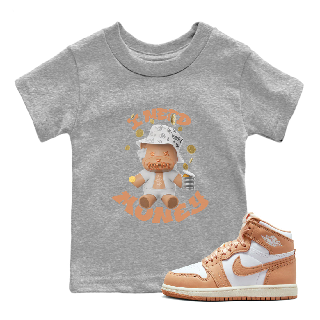 Air Jordan 1 Praline shirt to match jordans I Need Money Streetwear Sneaker Shirt AJ1Praline Drip Gear Zone Sneaker Matching Clothing Baby Toddler Heather Grey 1 T-Shirt