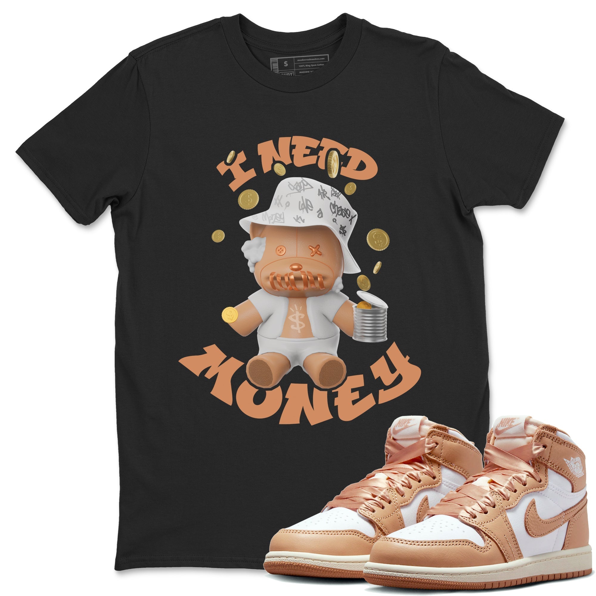 Air Jordan 1 Praline shirt to match jordans I Need Money Streetwear Sneaker Shirt AJ1Praline Drip Gear Zone Sneaker Matching Clothing Unisex Black 1 T-Shirt