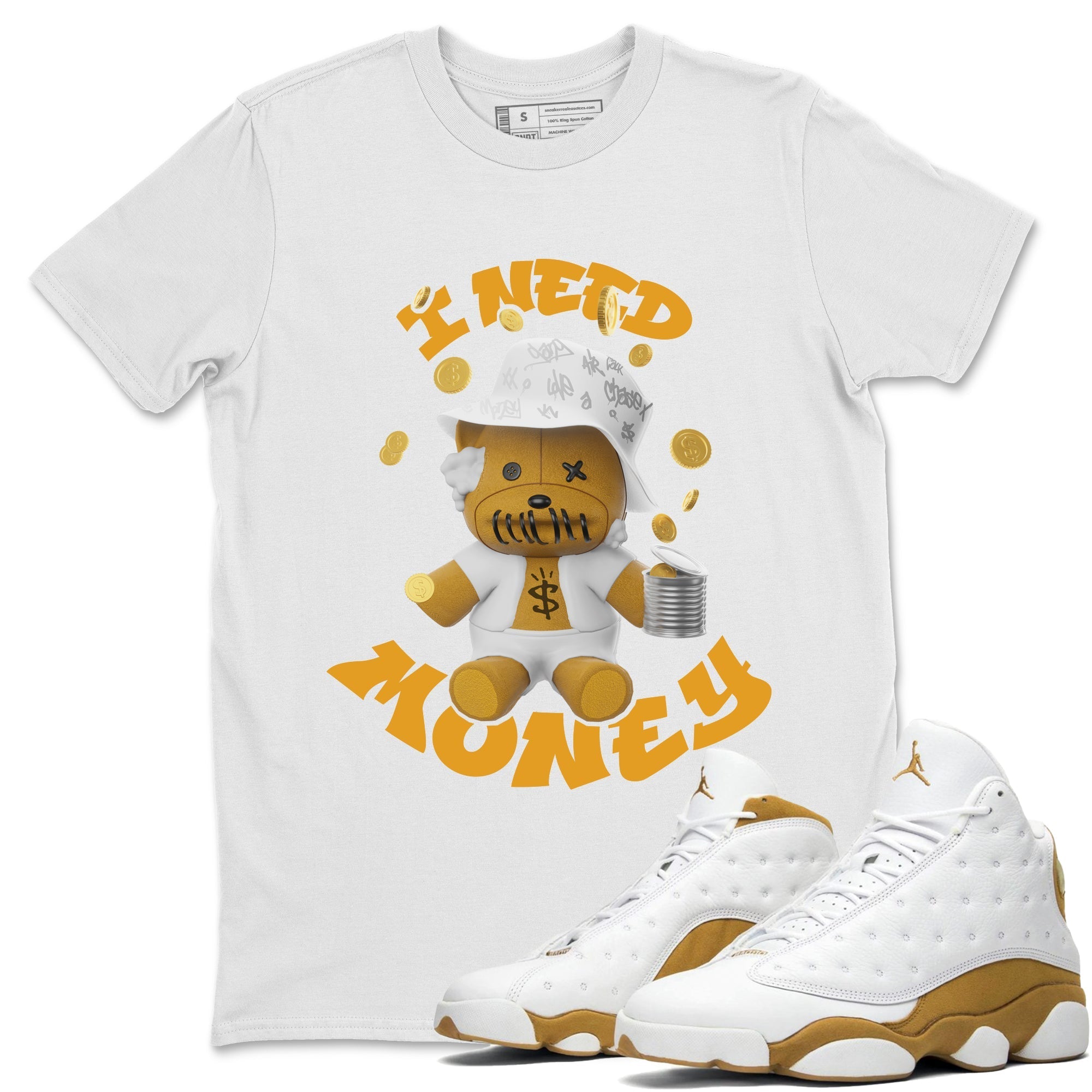 Air Jordan 13 Wheat shirt to match jordans I Need Money Streetwear Sneaker Shirt AJ13 Wheat Drip Gear Zone Sneaker Matching Clothing Unisex White 1 T-Shirt