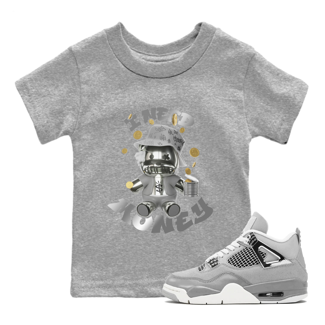 Air Jordan 4 Frozen Moments shirt to match jordans I Need Money Streetwear Sneaker Shirt AJ4 Frozen Moments Drip Gear Zone Sneaker Matching Clothing Baby Toddler Heather Grey 1 T-Shirt