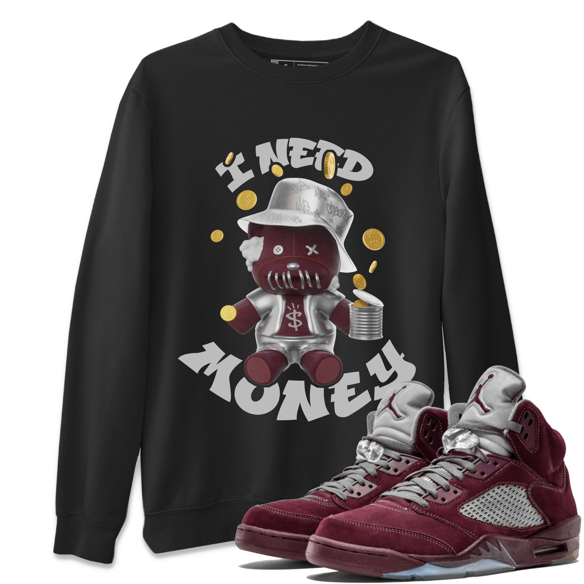 Air Jordan 5 Burgundy shirt to match jordans I Need Money Streetwear Sneaker Shirt AJ5 Burgundy Drip Gear Zone Sneaker Matching Clothing Unisex Black 1 T-Shirt