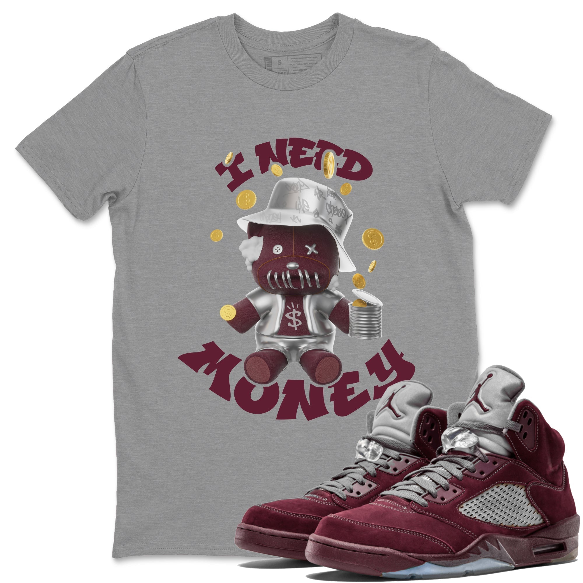 Air Jordan 5 Burgundy shirt to match jordans I Need Money Streetwear Sneaker Shirt AJ5 Burgundy Drip Gear Zone Sneaker Matching Clothing Unisex Heather Grey 1 T-Shirt