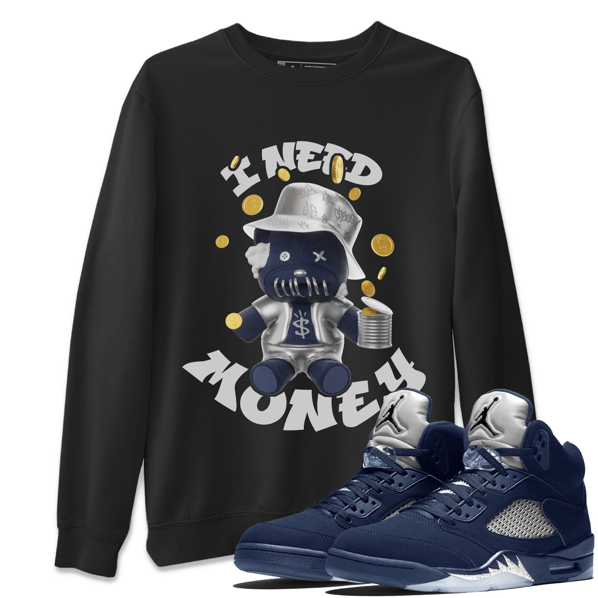 Air Jordan 5 Georgetown shirt to match jordans I Need Money Streetwear Sneaker Shirt AJ5 Georgetown Drip Gear Zone Sneaker Matching Clothing Unisex Black 1 T-Shirt