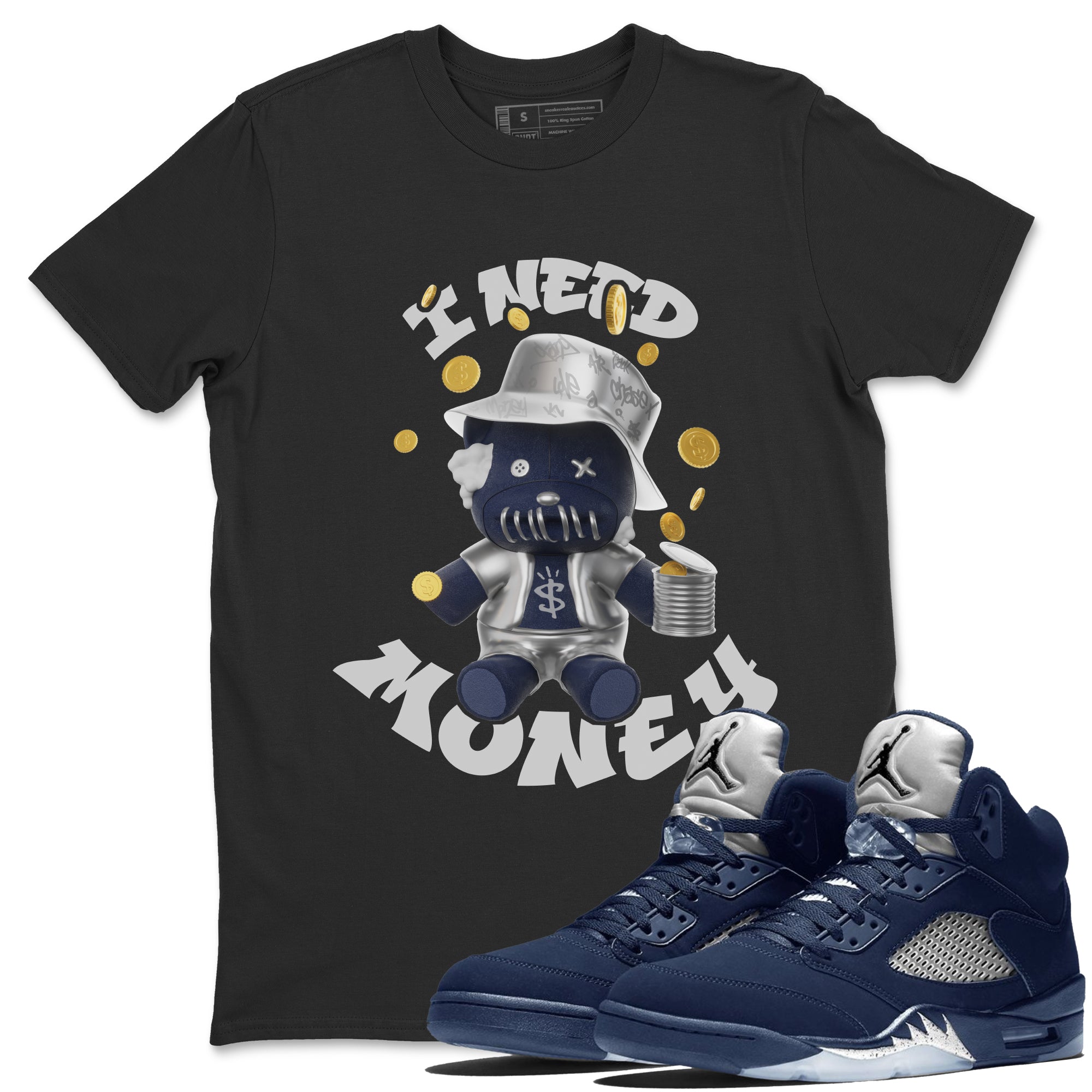 Air Jordan 5 Georgetown shirt to match jordans I Need Money Streetwear Sneaker Shirt AJ5 Georgetown Drip Gear Zone Sneaker Matching Clothing Unisex Black 1 T-Shirt