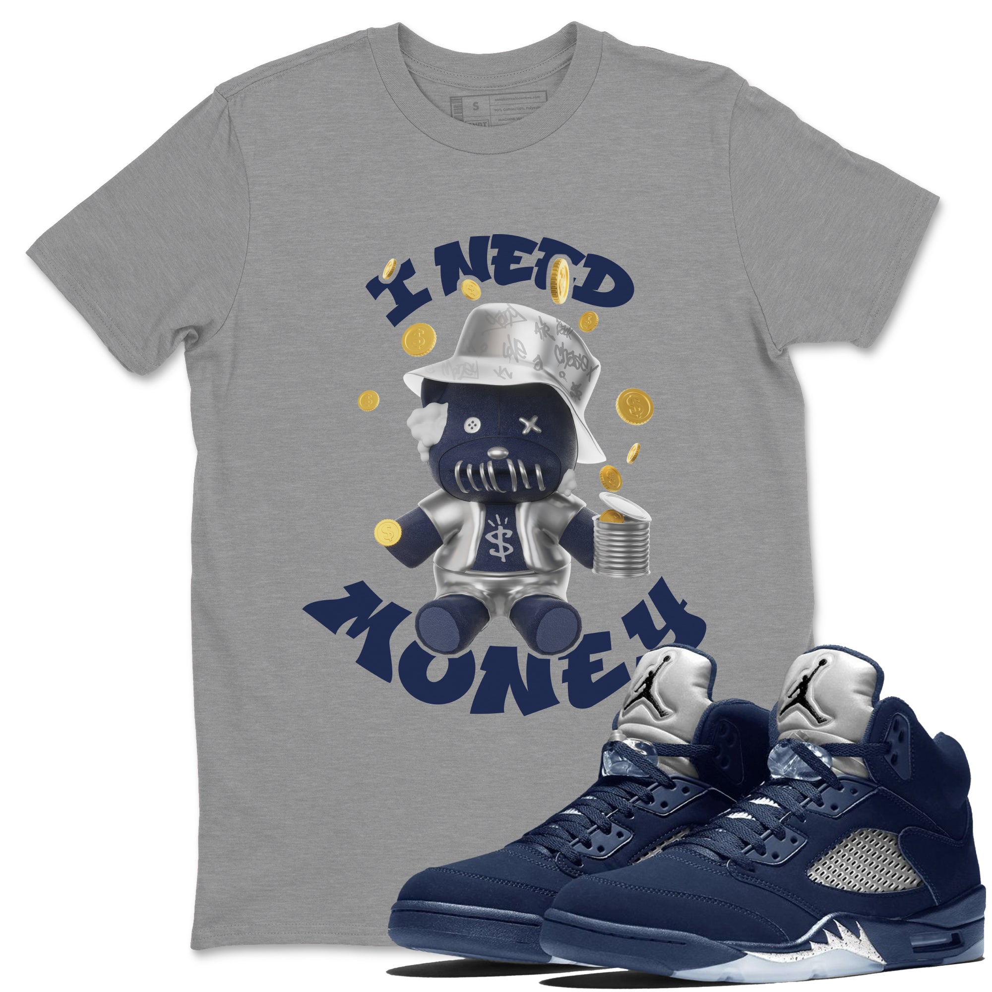 Air Jordan 5 Georgetown shirt to match jordans I Need Money Streetwear Sneaker Shirt AJ5 Georgetown Drip Gear Zone Sneaker Matching Clothing Unisex Heather Grey 1 T-Shirt