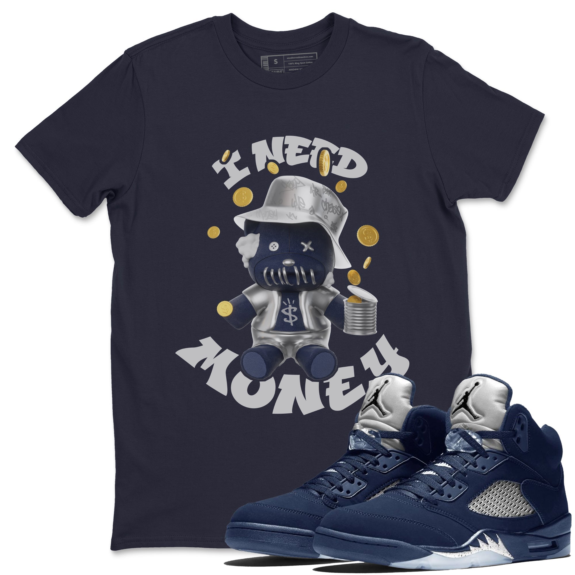 Air Jordan 5 Georgetown shirt to match jordans I Need Money Streetwear Sneaker Shirt AJ5 Georgetown Drip Gear Zone Sneaker Matching Clothing Unisex Navy 1 T-Shirt