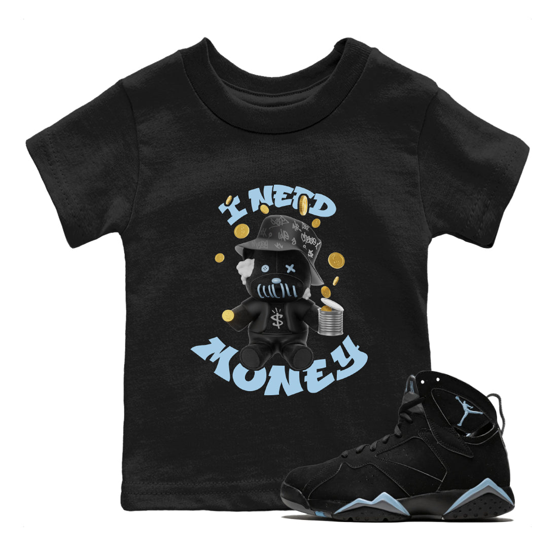 Air Jordan 7 Chambray shirt to match jordans I Need Money Streetwear Sneaker Shirt AJ7 Chambray Drip Gear Zone Sneaker Matching Clothing Baby Toddler Black 1 T-Shirt