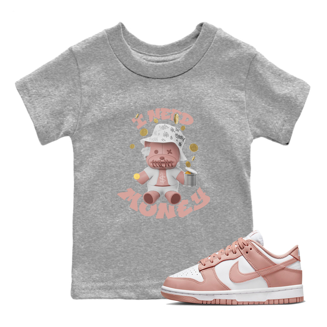 Dunk Rose Whisper shirt to match jordans I Need Money Streetwear Sneaker Shirt Nike Dunk LowRose Whisper Drip Gear Zone Sneaker Matching Clothing Baby Toddler Heather Grey 1 T-Shirt