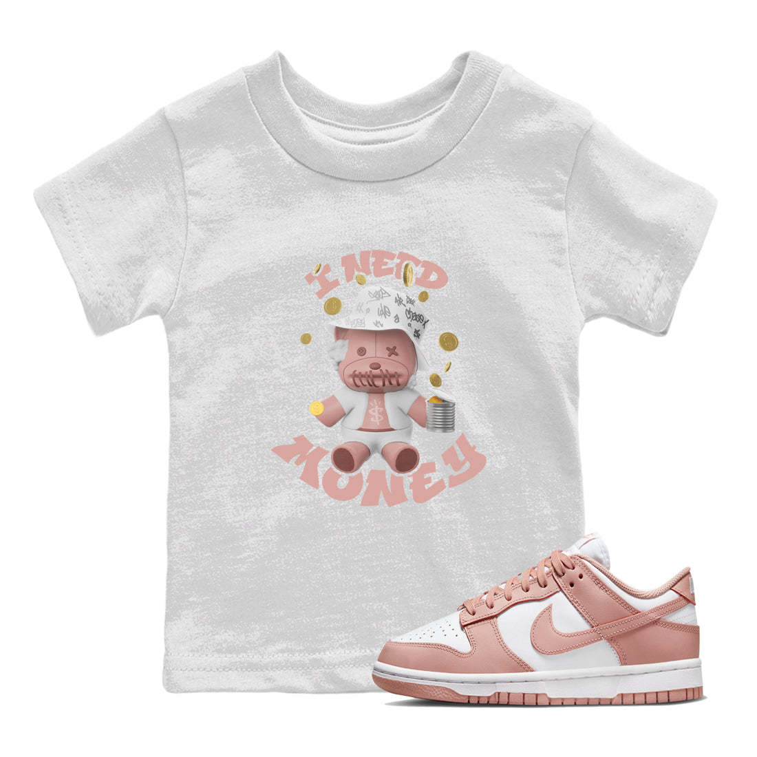 Dunk Rose Whisper shirt to match jordans I Need Money Streetwear Sneaker Shirt Nike Dunk LowRose Whisper Drip Gear Zone Sneaker Matching Clothing Baby Toddler White 1 T-Shirt