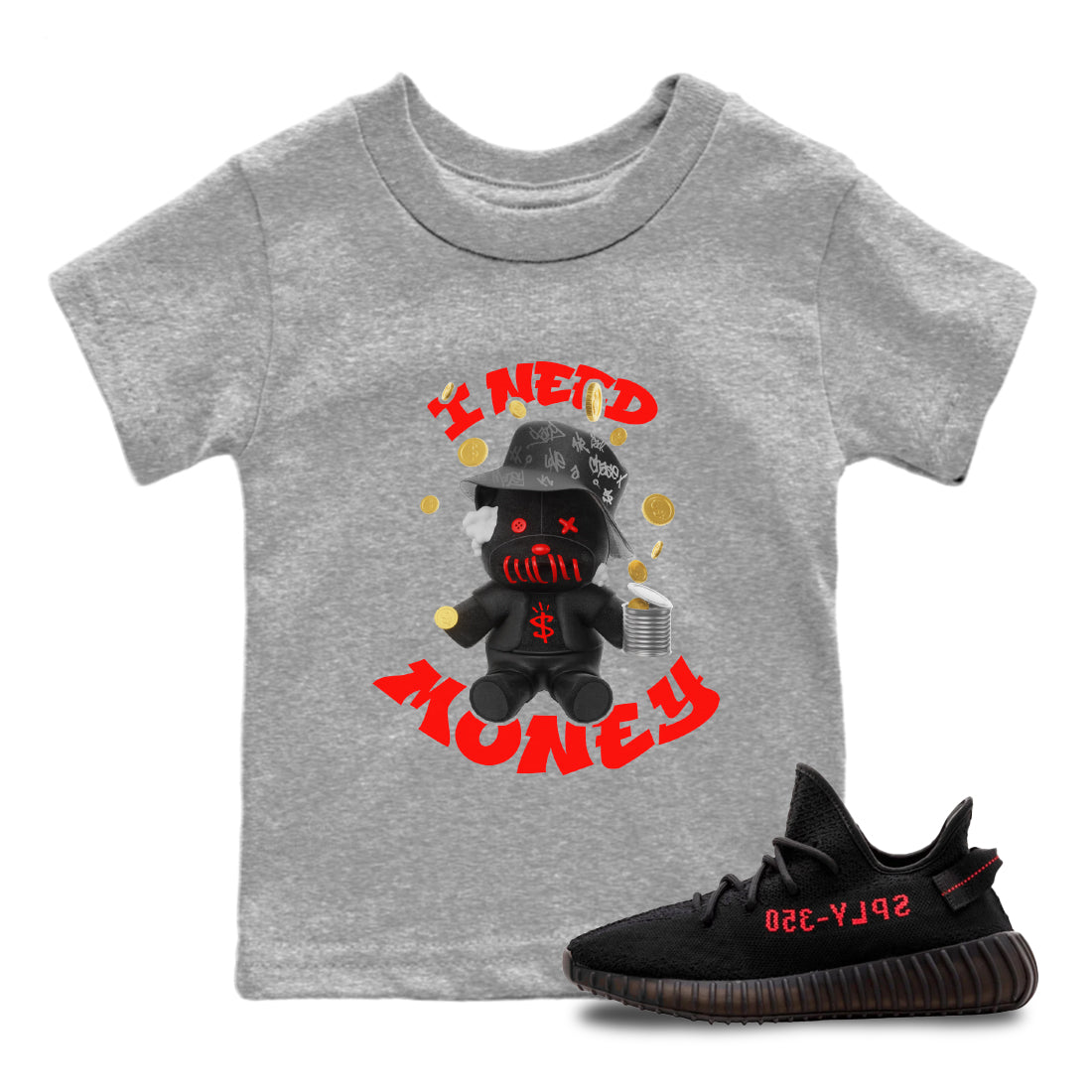 Yeezy 350 Bred shirt to match jordans I Need Money Streetwear Sneaker Shirt Adidas Yeezy 350 V2 Boost Bred Drip Gear Zone Sneaker Matching Clothing Baby Toddler Heather Grey 1 T-Shirt