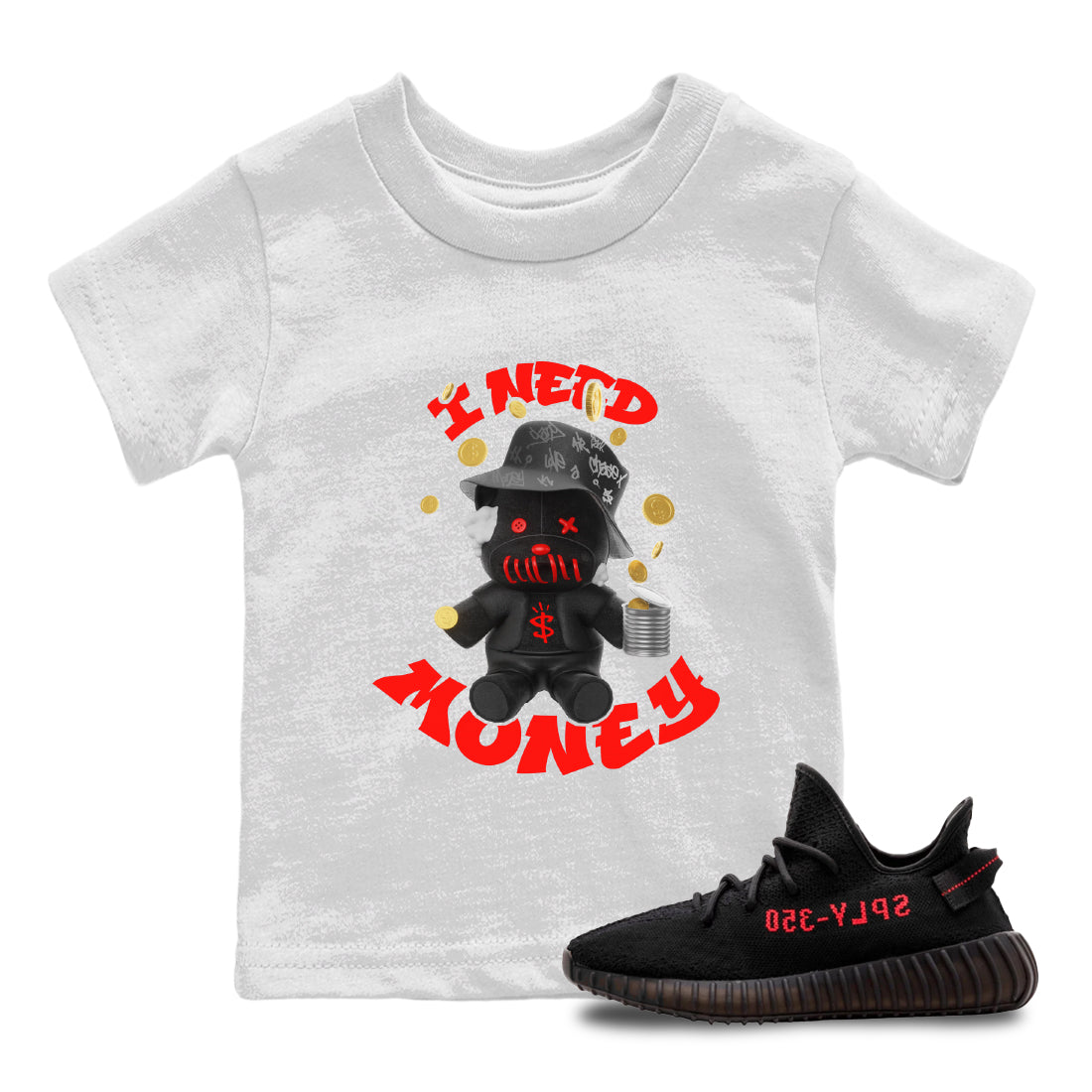 Yeezy 350 Bred shirt to match jordans I Need Money Streetwear Sneaker Shirt Adidas Yeezy 350 V2 Boost Bred Drip Gear Zone Sneaker Matching Clothing Baby Toddler White 1 T-Shirt