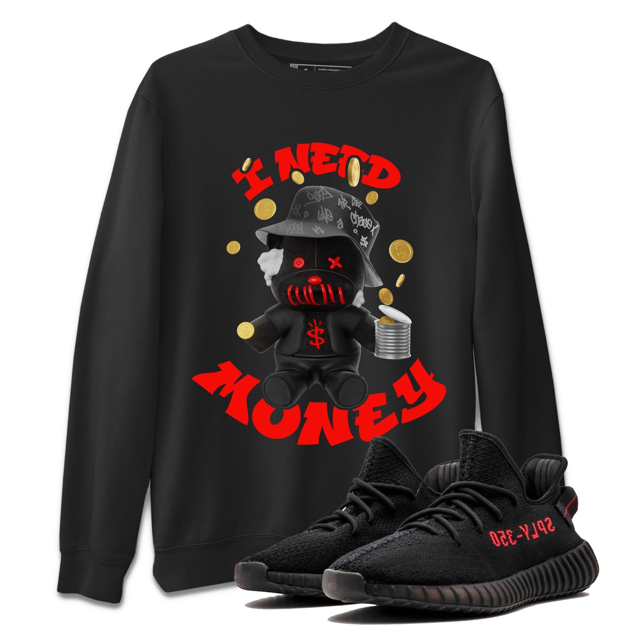 Yeezy 350 Bred shirt to match jordans I Need Money Streetwear Sneaker Shirt Adidas Yeezy 350 V2 Boost Bred Drip Gear Zone Sneaker Matching Clothing Unisex Black 1 T-Shirt