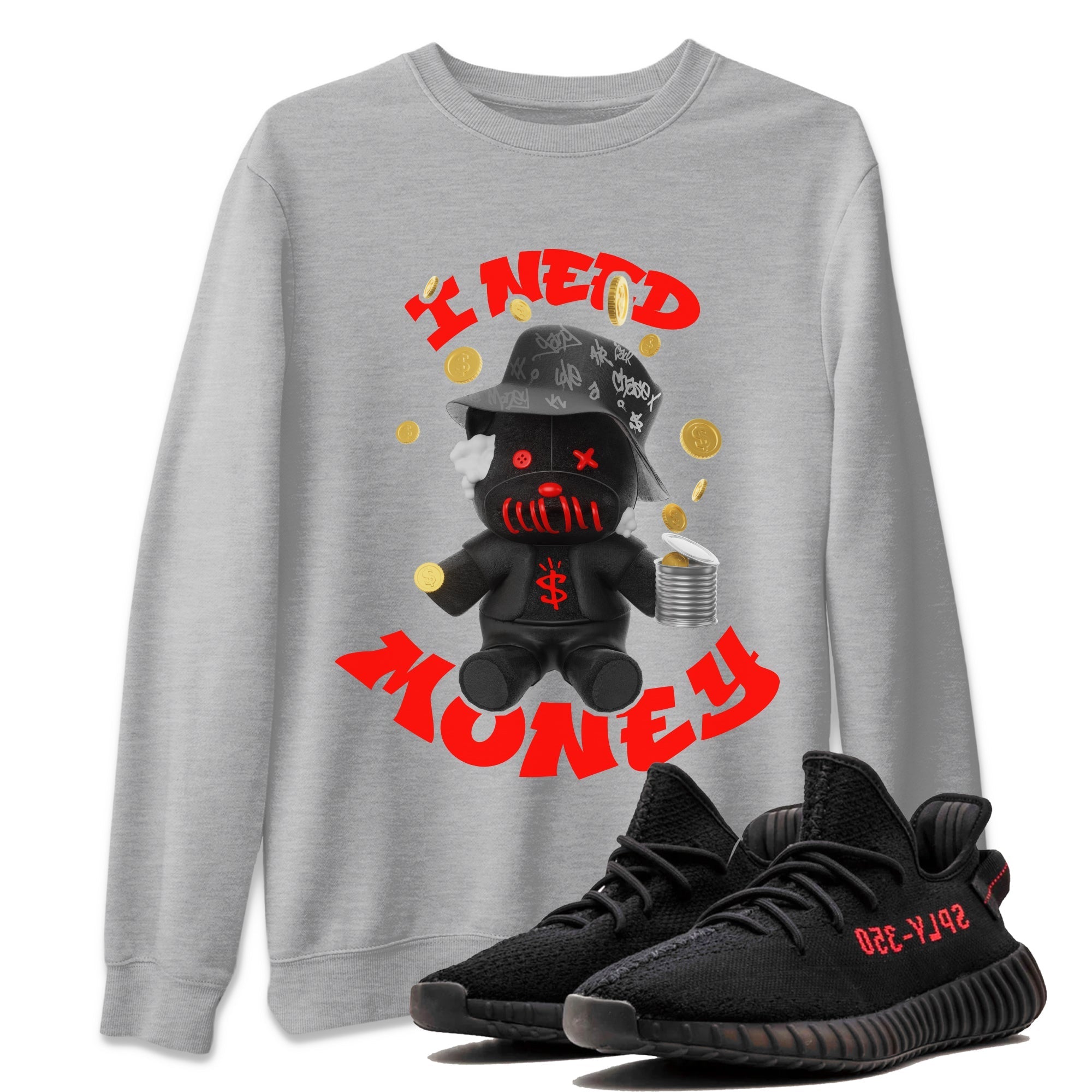 Yeezy 350 Bred shirt to match jordans I Need Money Streetwear Sneaker Shirt Adidas Yeezy 350 V2 Boost Bred Drip Gear Zone Sneaker Matching Clothing Unisex Heather Grey 1 T-Shirt