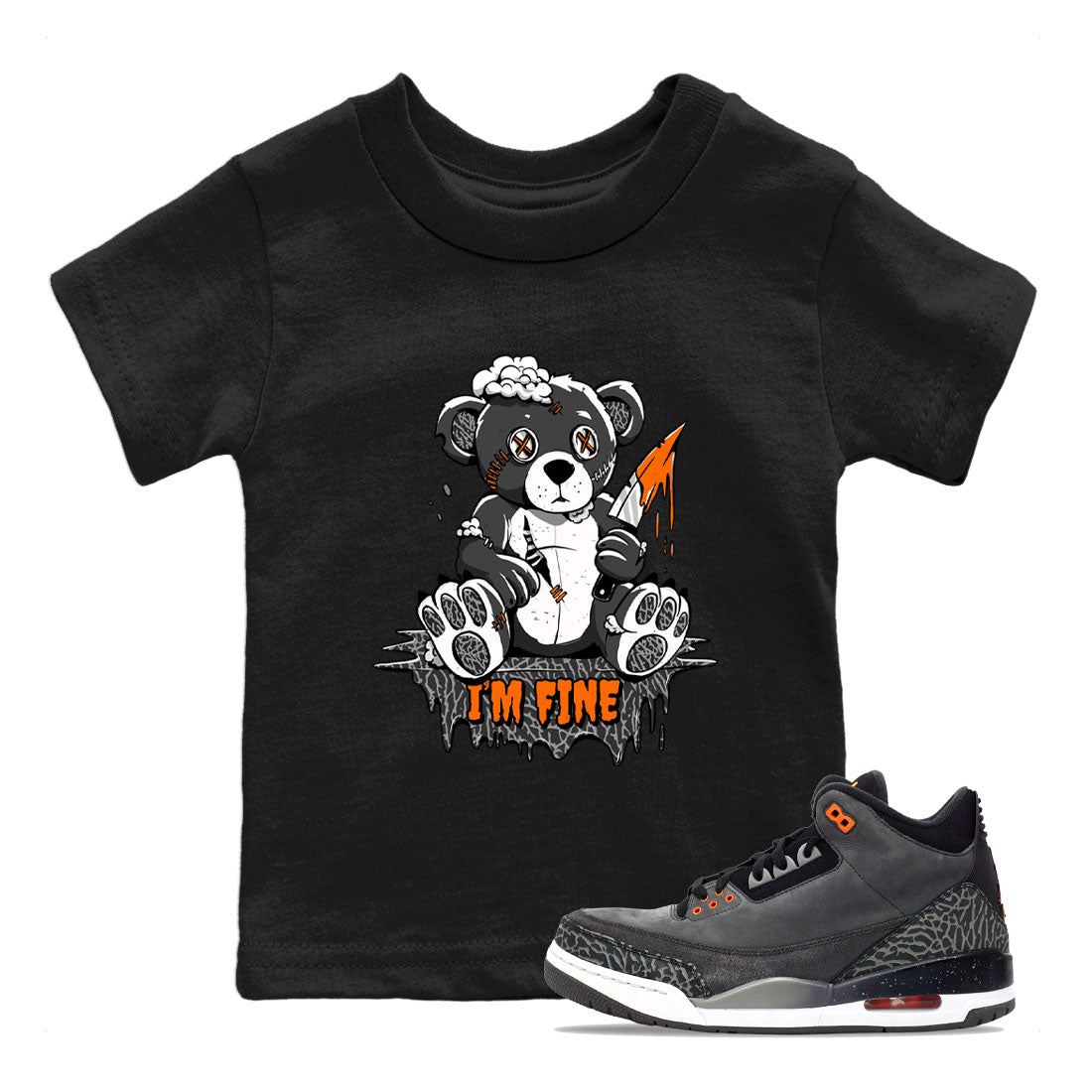 Jordan 3 Retro Fear AJ3 Grey shirt to match jordans I'm Fine sneaker tees Air Jordan 3 Fear Drip Gear Zone Baby Toddler Black 1 T-Shirt