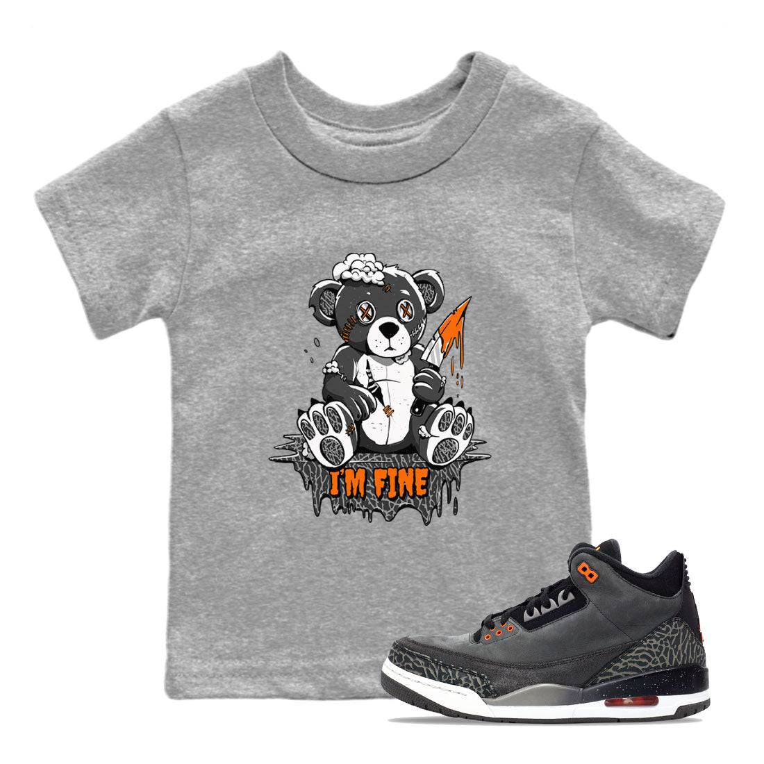 Jordan 3 Retro Fear AJ3 Grey shirt to match jordans I'm Fine sneaker tees Air Jordan 3 Fear Drip Gear Zone Baby Toddler Heather Grey 1 T-Shirt