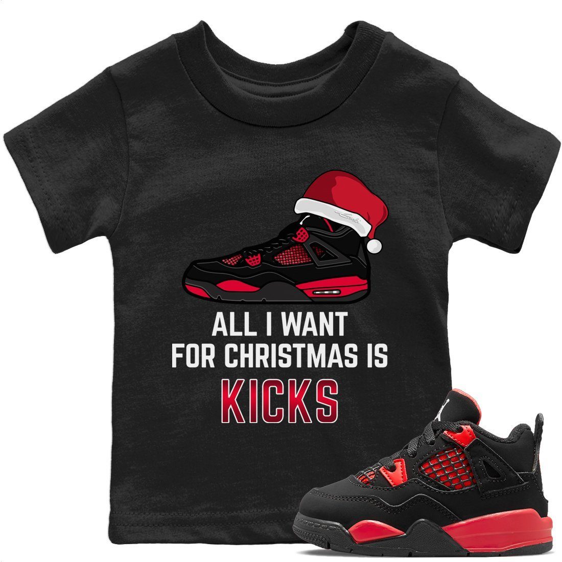 Jordan 4 Red Thunder Sneaker Matching T-Shirt All I Want For Christmas Sneaker Tees Jordan 4 Red Thunder Sneaker Release Tees Kids Shirts