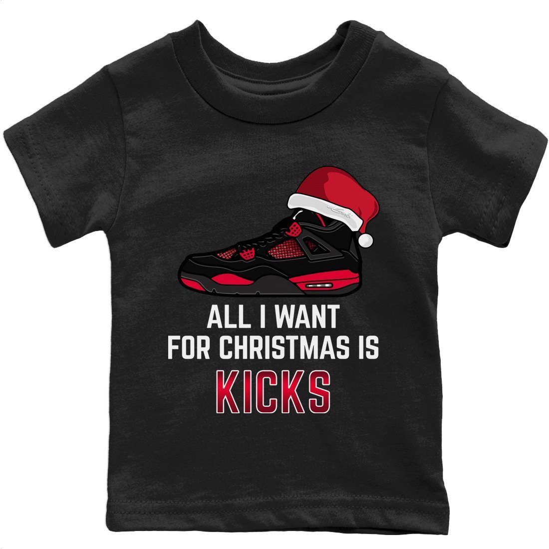 Jordan 4 Red Thunder Sneaker Matching T-Shirt All I Want For Christmas Sneaker Tees Jordan 4 Red Thunder Sneaker Release Tees Kids Shirts