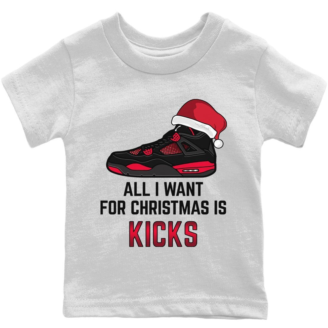 Jordan 4 Red Thunder Sneaker Matching T-Shirt All I Want For Christmas Sneaker Tees Jordan 4 Red Thunder Sneaker Release Tees Kids Shirts