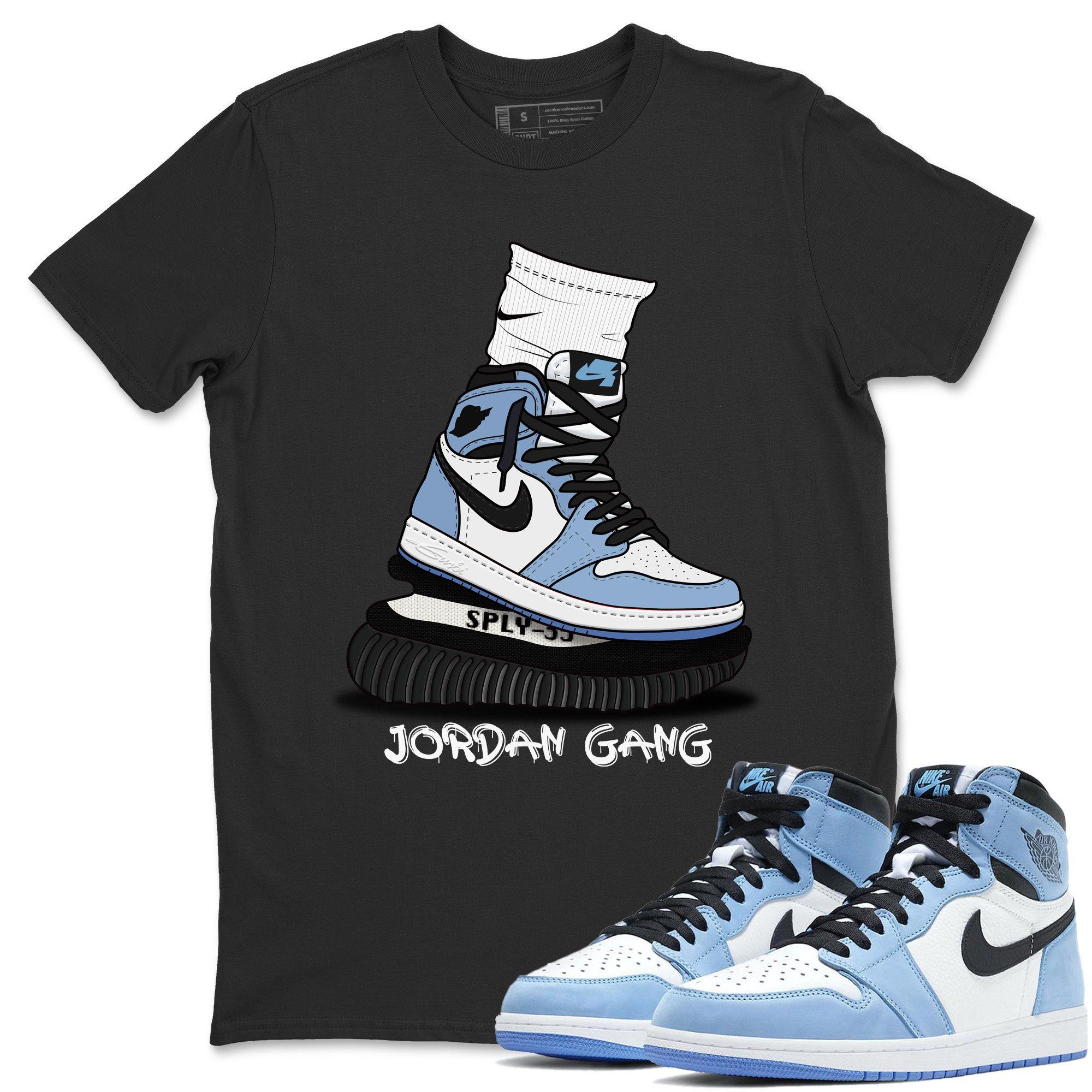 Jordan 1 University Blue Shirt To Match Jordans Jordan Gang Sneaker Tees Jordan 1 University Blue Drip Gear Zone Sneaker Matching Clothing Unisex Shirts