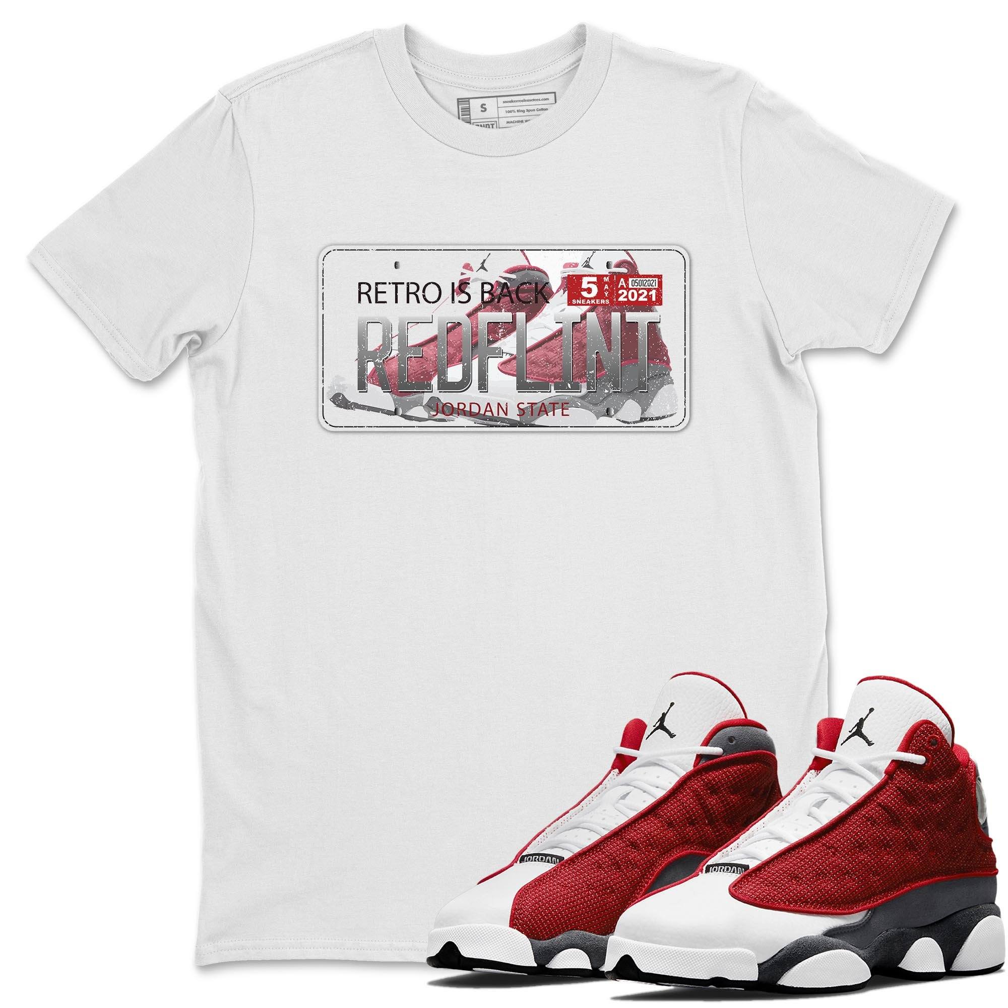 Jordan 13 Red Flint Shirt To Match Jordans Jordan Plate Sneaker Tees Jordan 13 Red Flint Drip Gear Zone Sneaker Matching Clothing Unisex Shirts