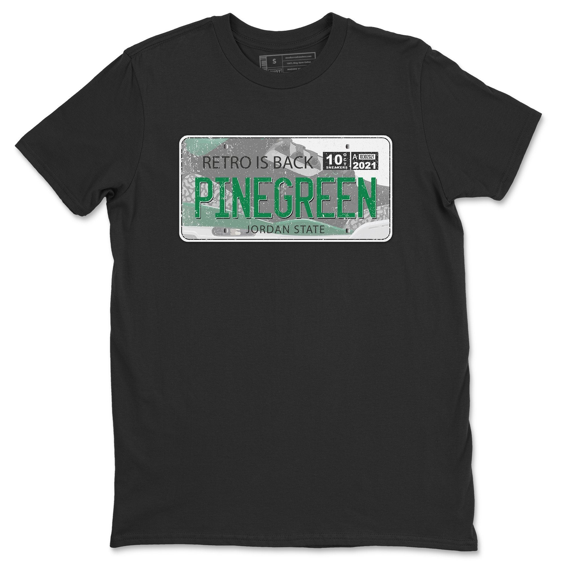 Jordan 3 Pine Green Shirt To Match Jordans Jordan Plate Sneaker Tees Jordan 3 Pine Green Drip Gear Zone Sneaker Matching Clothing Unisex Shirts