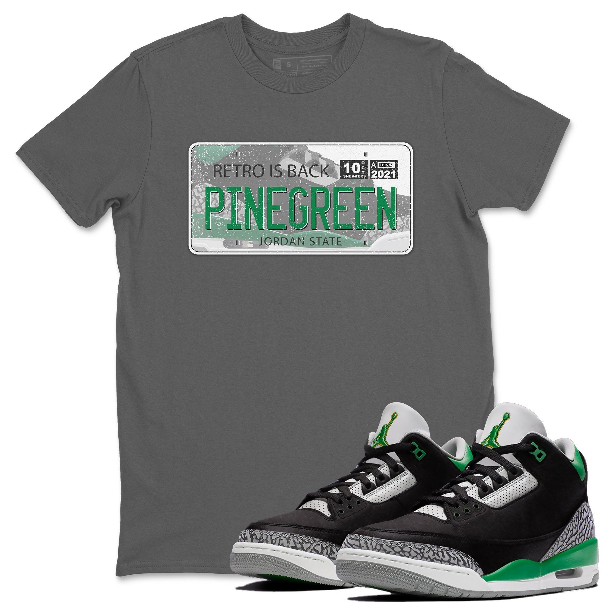 Jordan 3 Pine Green Shirt To Match Jordans Jordan Plate Sneaker Tees Jordan 3 Pine Green Drip Gear Zone Sneaker Matching Clothing Unisex Shirts