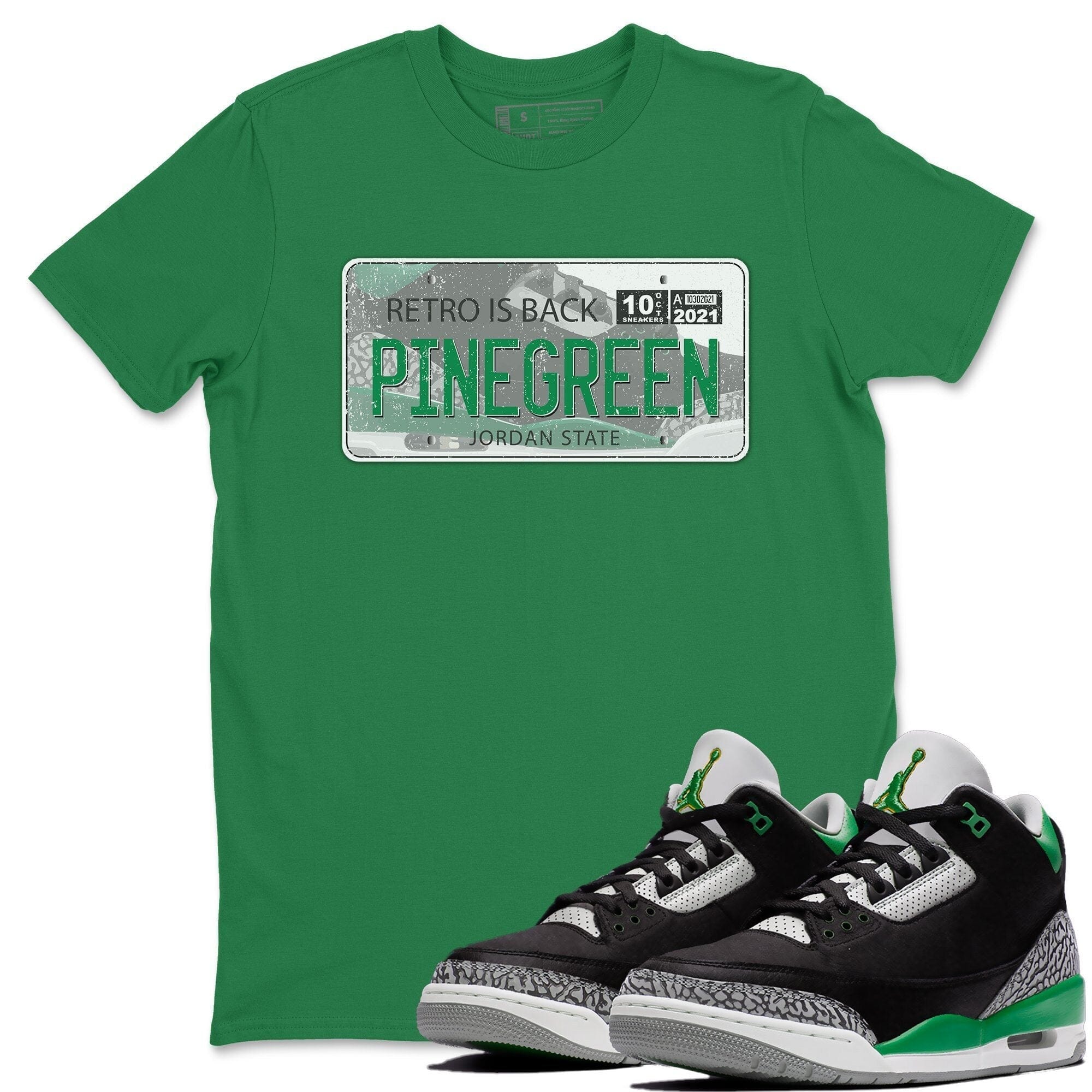 Jordan 3 Pine Green Shirt To Match Jordans Jordan Plate Sneaker Tees Jordan 3 Pine Green Drip Gear Zone Sneaker Matching Clothing Unisex Shirts