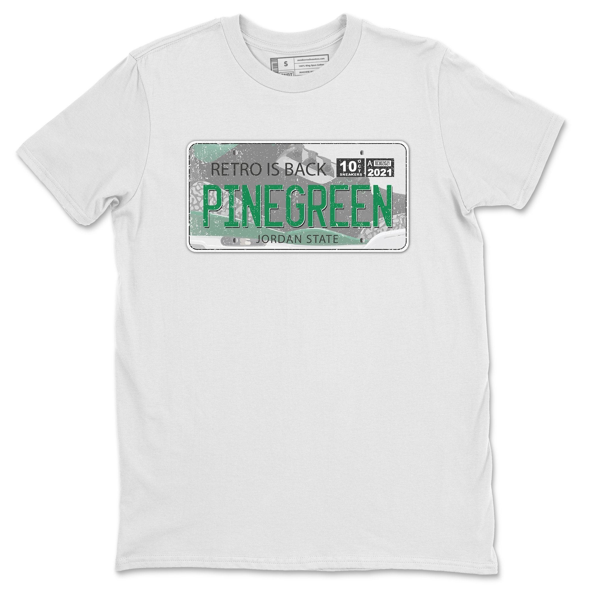 Jordan 3 Pine Green Shirt To Match Jordans Jordan Plate Sneaker Tees Jordan 3 Pine Green Drip Gear Zone Sneaker Matching Clothing Unisex Shirts