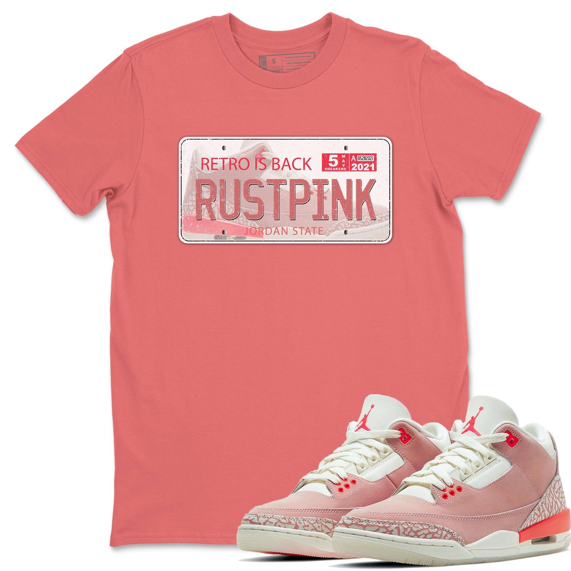 Jordan 3 Rust Pink Shirt To Match Jordans Jordan Plate Sneaker Tees Jordan 3 Rust Pink Drip Gear Zone Sneaker Matching Clothing Unisex Shirts