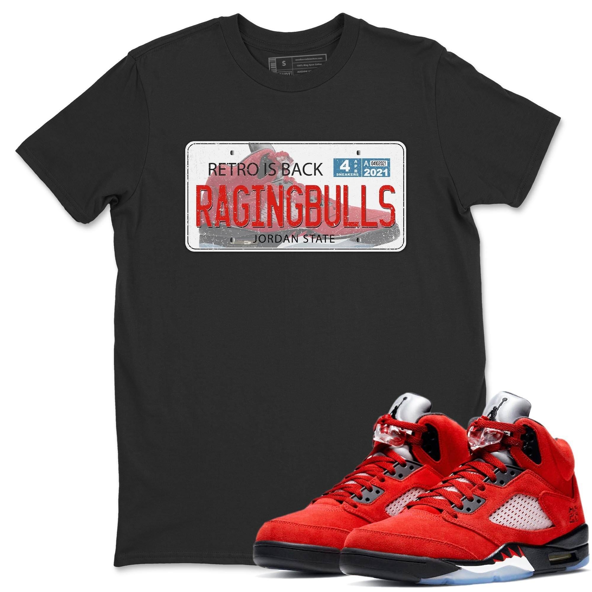 Jordan 5 Raging Bull Shirt To Match Jordans Jordan Plate Sneaker Tees Jordan 5 Raging Bull Drip Gear Zone Sneaker Matching Clothing Unisex Shirts