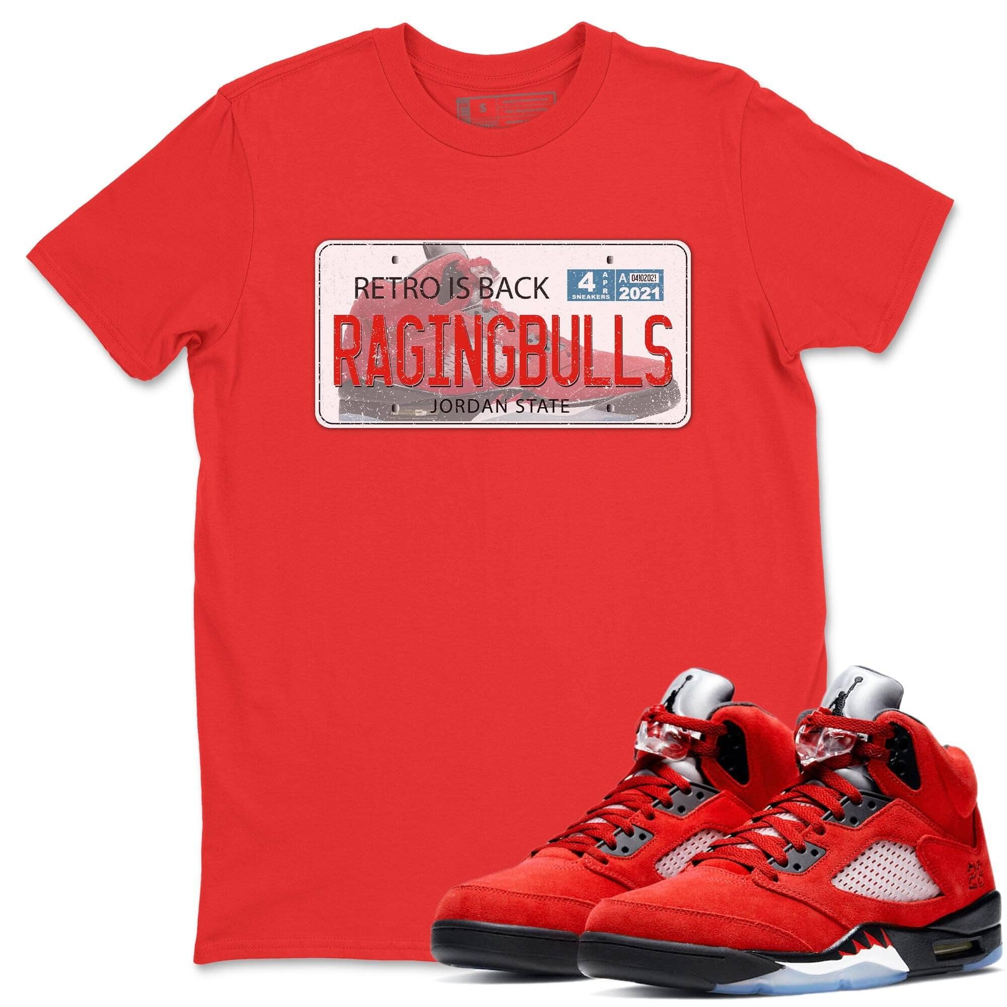Jordan 5 Raging Bull Shirt To Match Jordans Jordan Plate Sneaker Tees Jordan 5 Raging Bull Drip Gear Zone Sneaker Matching Clothing Unisex Shirts