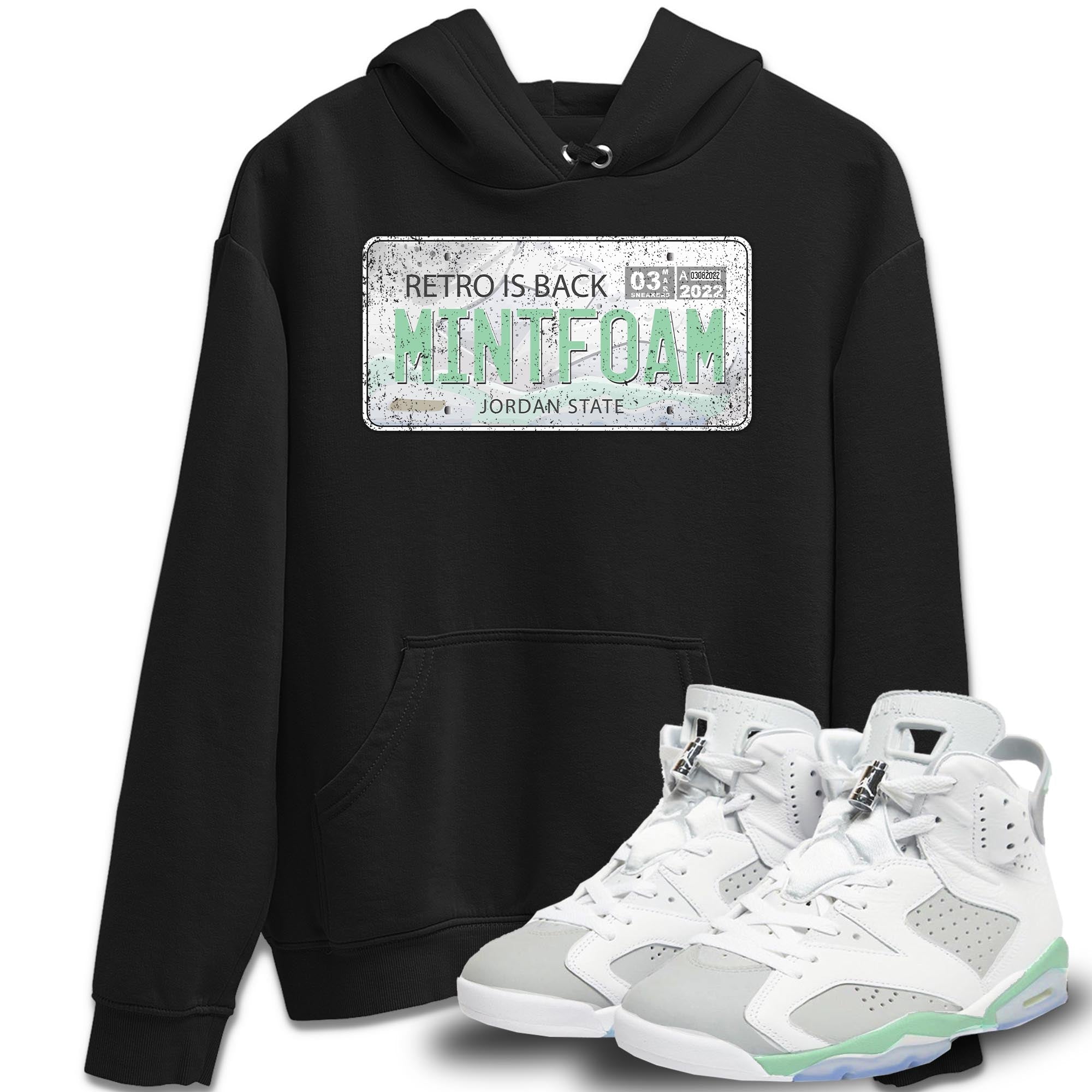 Jordan 6 Mint Foam Shirt To Match Jordans Jordan Plate Sneaker Tees Jordan 6 Mint Foam Drip Gear Zone Sneaker Matching Clothing Unisex Shirts