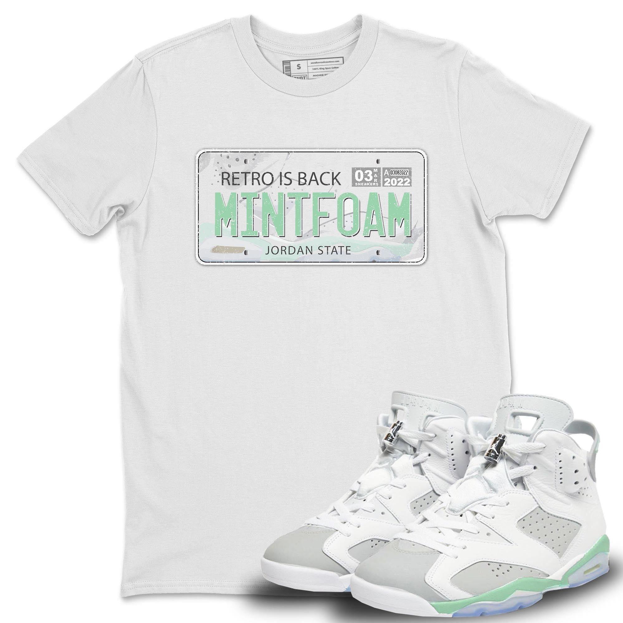 Jordan 6 Mint Foam Shirt To Match Jordans Jordan Plate Sneaker Tees Jordan 6 Mint Foam Drip Gear Zone Sneaker Matching Clothing Unisex Shirts