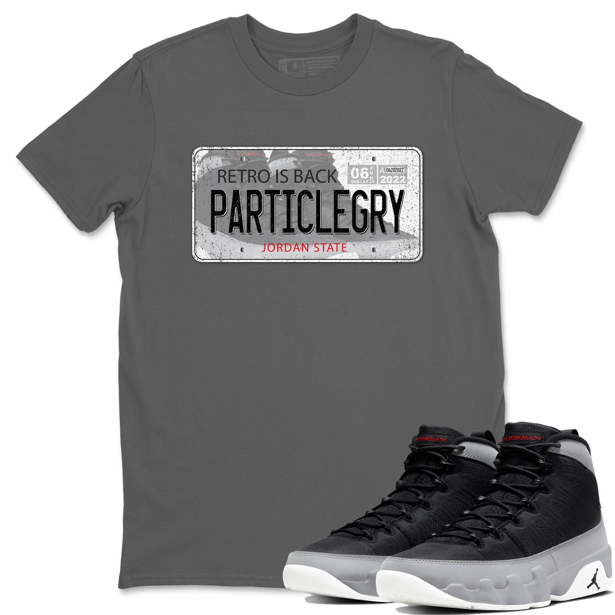 Jordan 9 Particle Grey Shirt To Match Jordans Jordan Plate Sneaker Tees Jordan 9 Particle Grey Drip Gear Zone Sneaker Matching Clothing Unisex Shirts