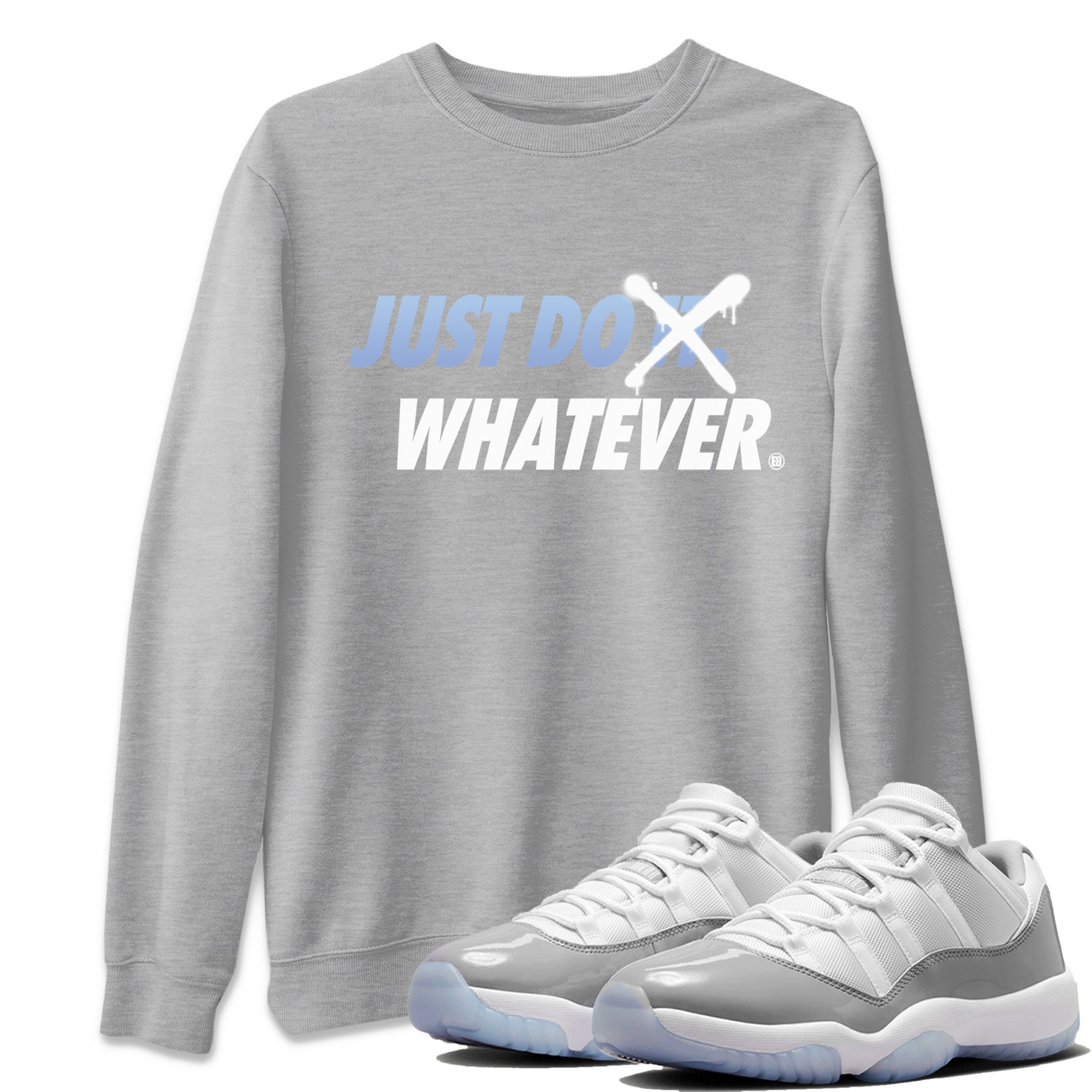 Air Jordan 11 White Cement Sneaker Match Tees Just Do Whatever Streetwear Sneaker Shirt Air Jordan 11 Cement Grey Sneaker Release Tees Unisex Shirts Heather Grey 1