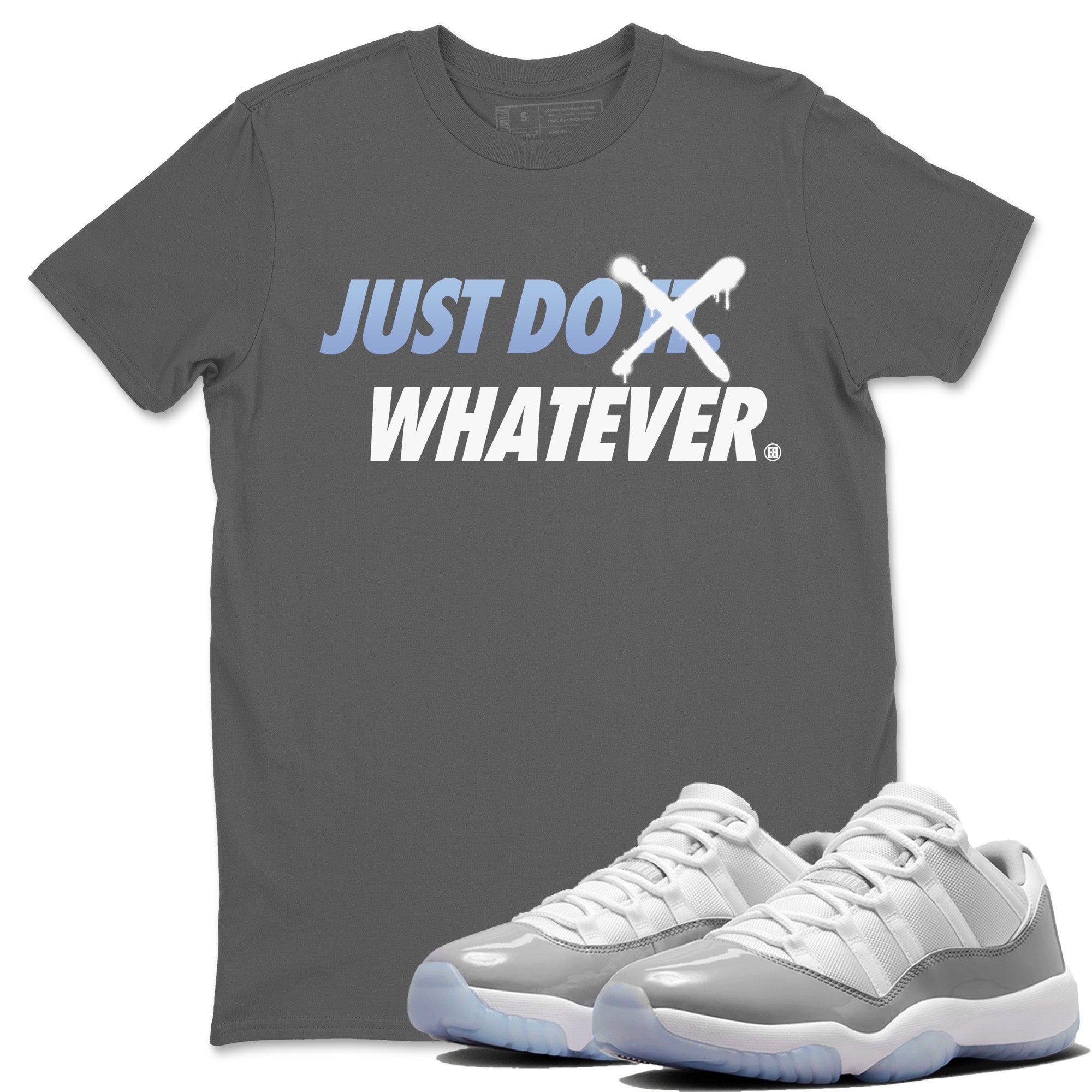 Air Jordan 11 White Cement Sneaker Match Tees Just Do Whatever Streetwear Sneaker Shirt Air Jordan 11 Cement Grey Sneaker Release Tees Unisex Shirts Cool Grey 1