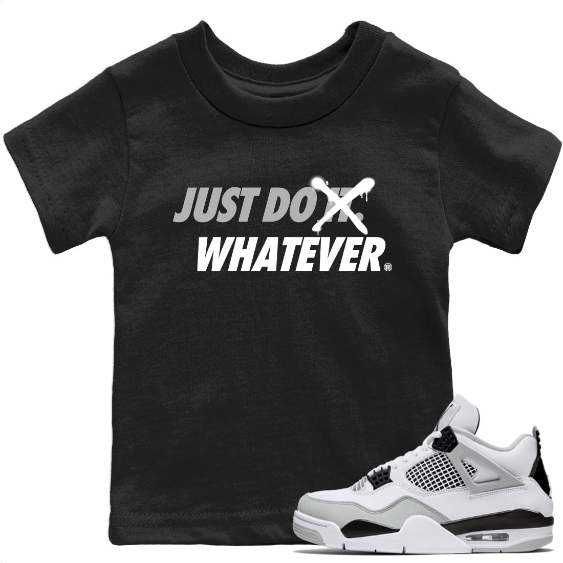 Jordan 4 Military Black Sneaker Matching T-Shirt Just Do Whatever Sneaker Tees Jordan 4 Military Black Sneaker Release Tees Kids Shirts