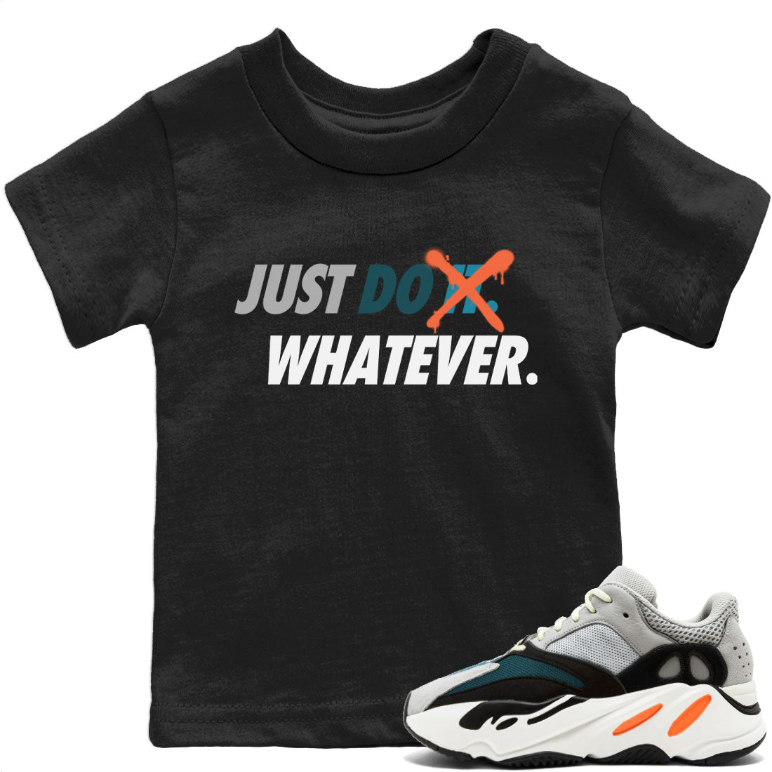 Yeezy 700 Wave Runner Shirt To Match Jordans Just Do Whatever Sneaker Tees Yeezy 700 Wave Runner Drip Gear Zone Sneaker Matching Clothing Kids Shirts
