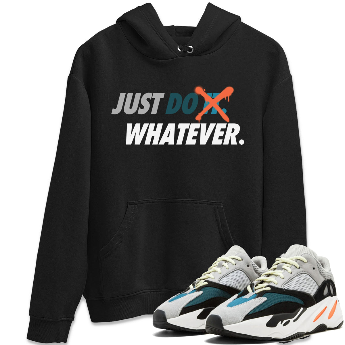 Yeezy 700 Wave Runner Shirt To Match Jordans Just Do Whatever Sneaker Tees Yeezy 700 Wave Runner Drip Gear Zone Sneaker Matching Clothing Unisex Shirts