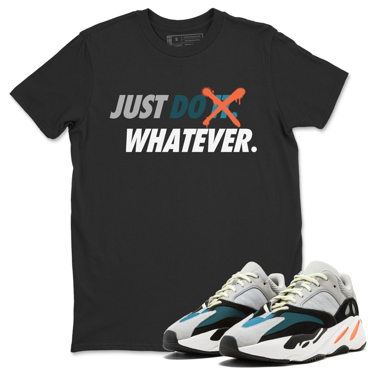 Yeezy 700 Wave Runner Shirt To Match Jordans Just Do Whatever Sneaker Tees Yeezy 700 Wave Runner Drip Gear Zone Sneaker Matching Clothing Unisex Shirts