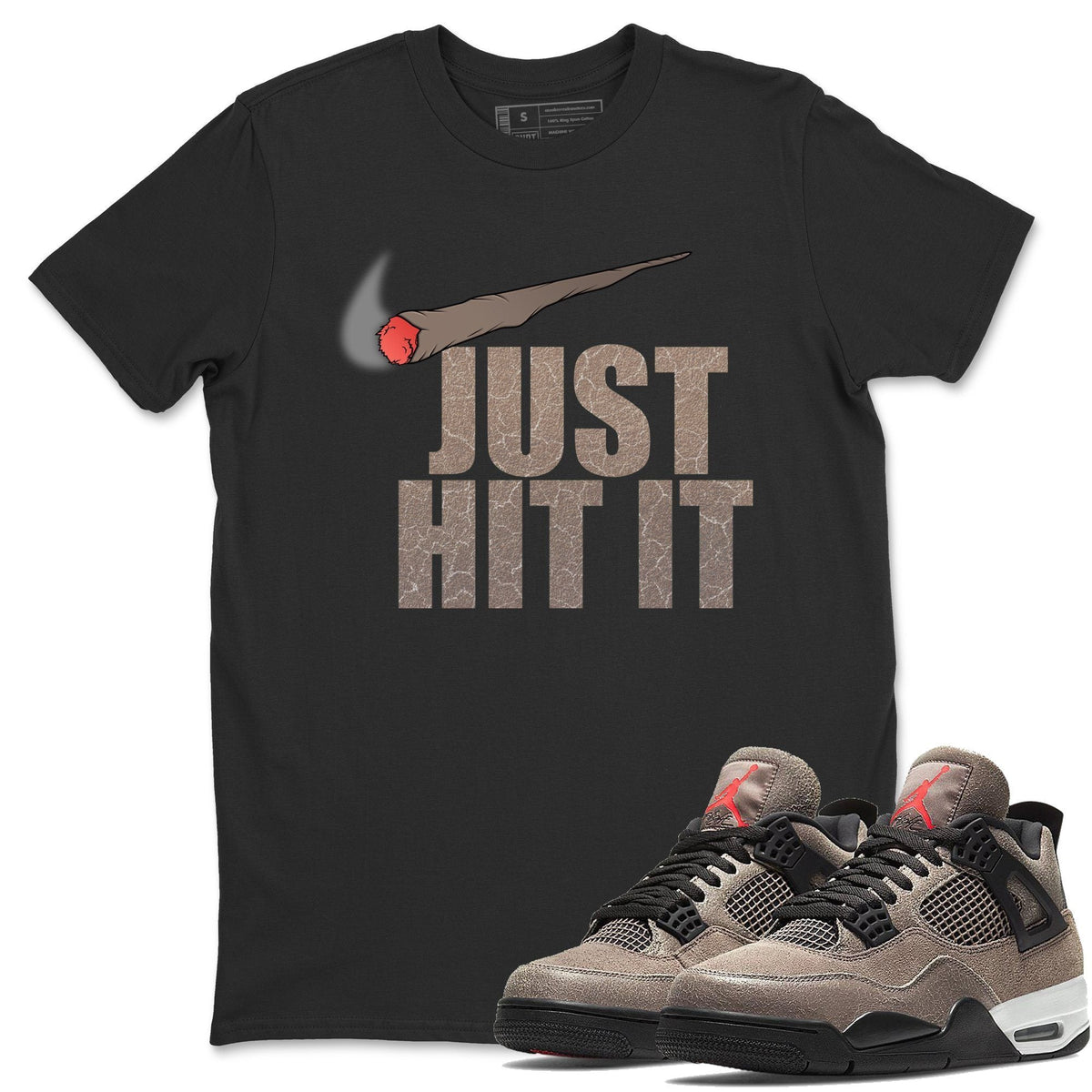 Jordan 4 Taupe Haze Shirt To Match Jordans Just Hit It Sneaker Tees Jordan 4 Taupe Haze Drip Gear Zone Sneaker Matching Clothing Unisex Shirts