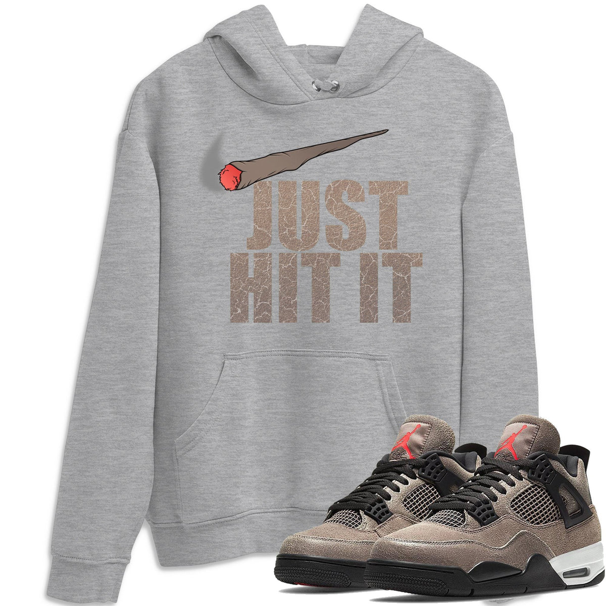 Jordan 4 Taupe Haze Shirt To Match Jordans Just Hit It Sneaker Tees Jordan 4 Taupe Haze Drip Gear Zone Sneaker Matching Clothing Unisex Shirts