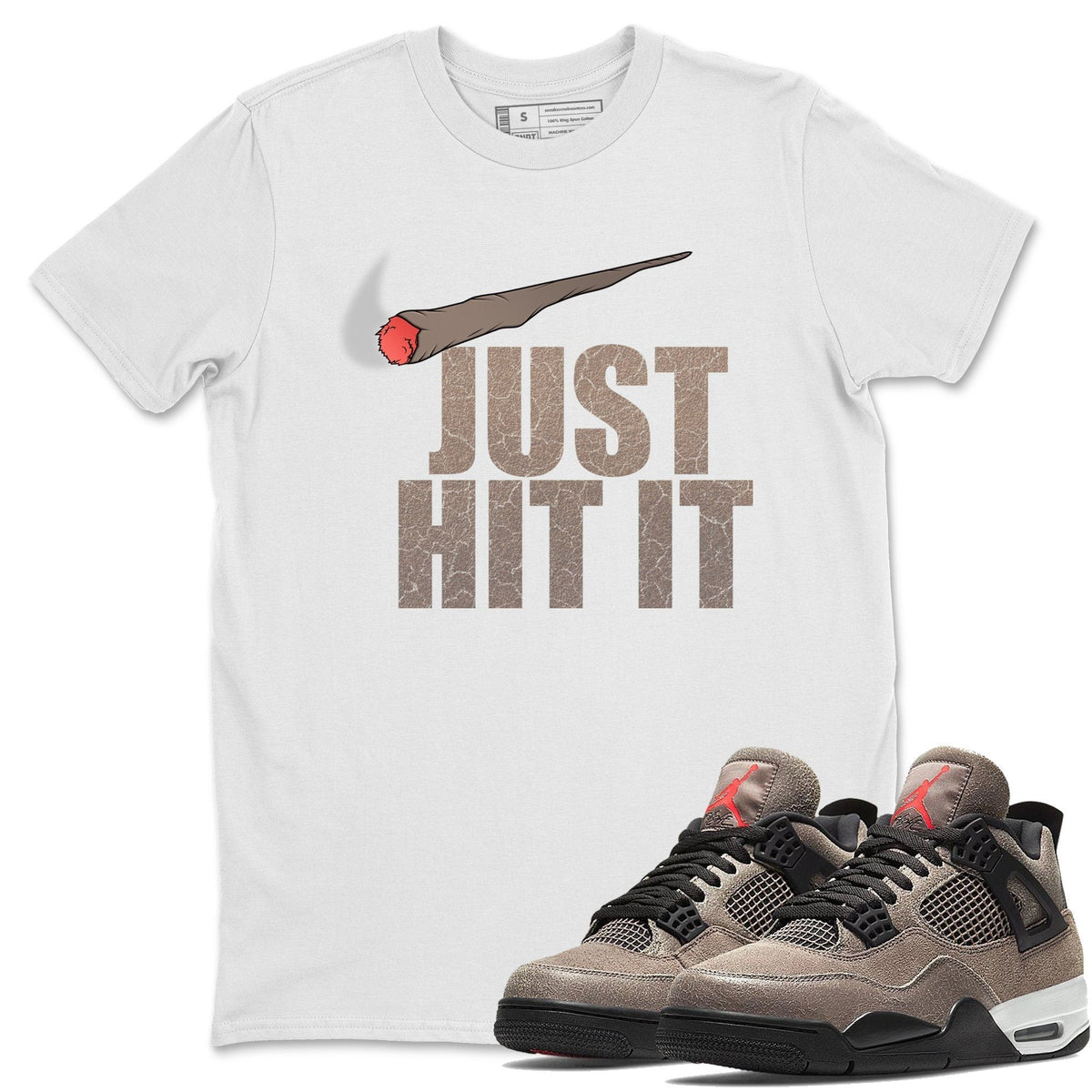 Jordan 4 Taupe Haze Shirt To Match Jordans Just Hit It Sneaker Tees Jordan 4 Taupe Haze Drip Gear Zone Sneaker Matching Clothing Unisex Shirts
