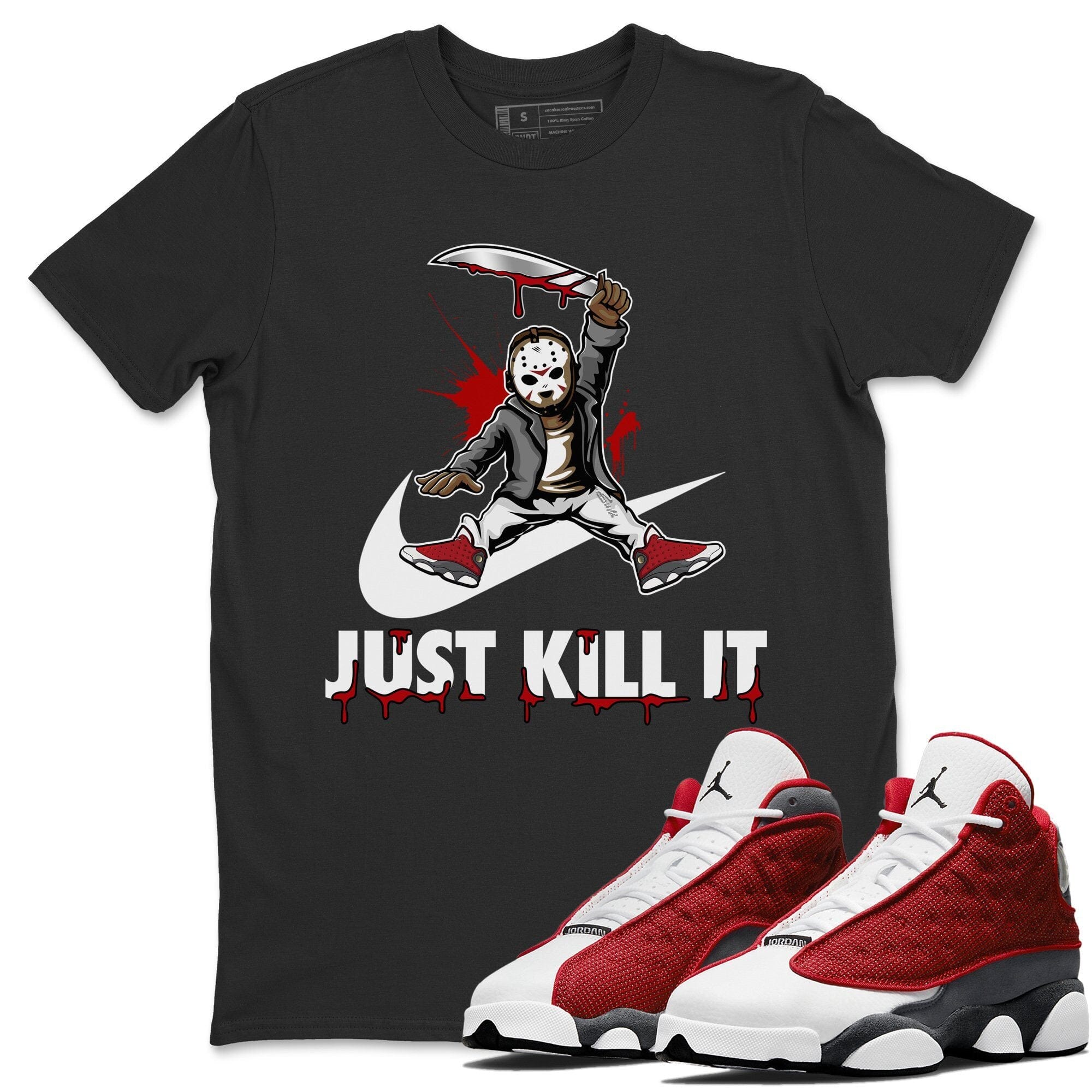 Jordan 13 Red Flint Shirt To Match Jordans Just Kill It Sneaker Tees Jordan 13 Red Flint Drip Gear Zone Sneaker Matching Clothing Unisex Shirts