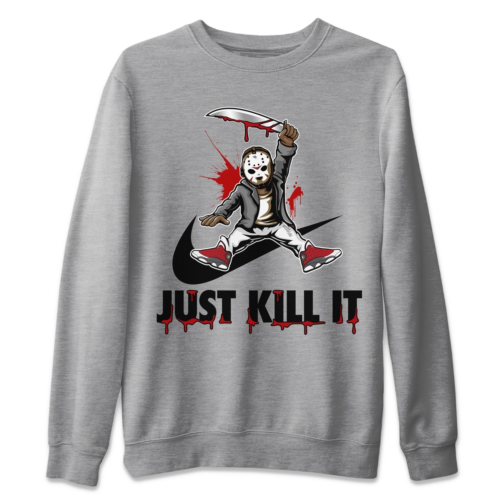 Jordan 13 Red Flint Shirt To Match Jordans Just Kill It Sneaker Tees Jordan 13 Red Flint Drip Gear Zone Sneaker Matching Clothing Unisex Shirts