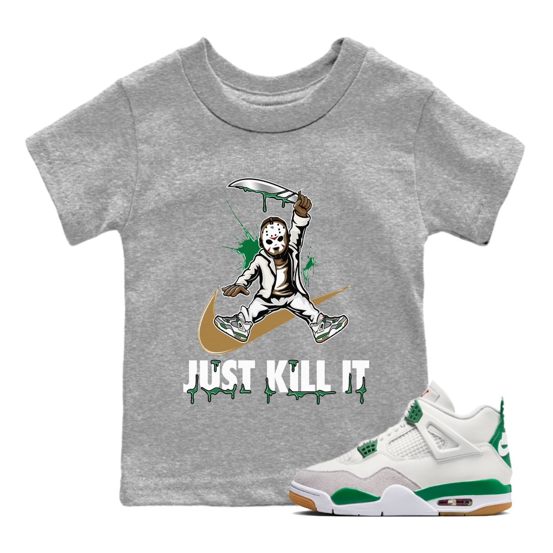 Air Jordan 4 Pine Green Just Kill It Baby and Kids Streetwear Sneaker Shirt Nike SB Air Jordan 4 Pine Green Kids Streetwear Sneaker Shirt Size Chart