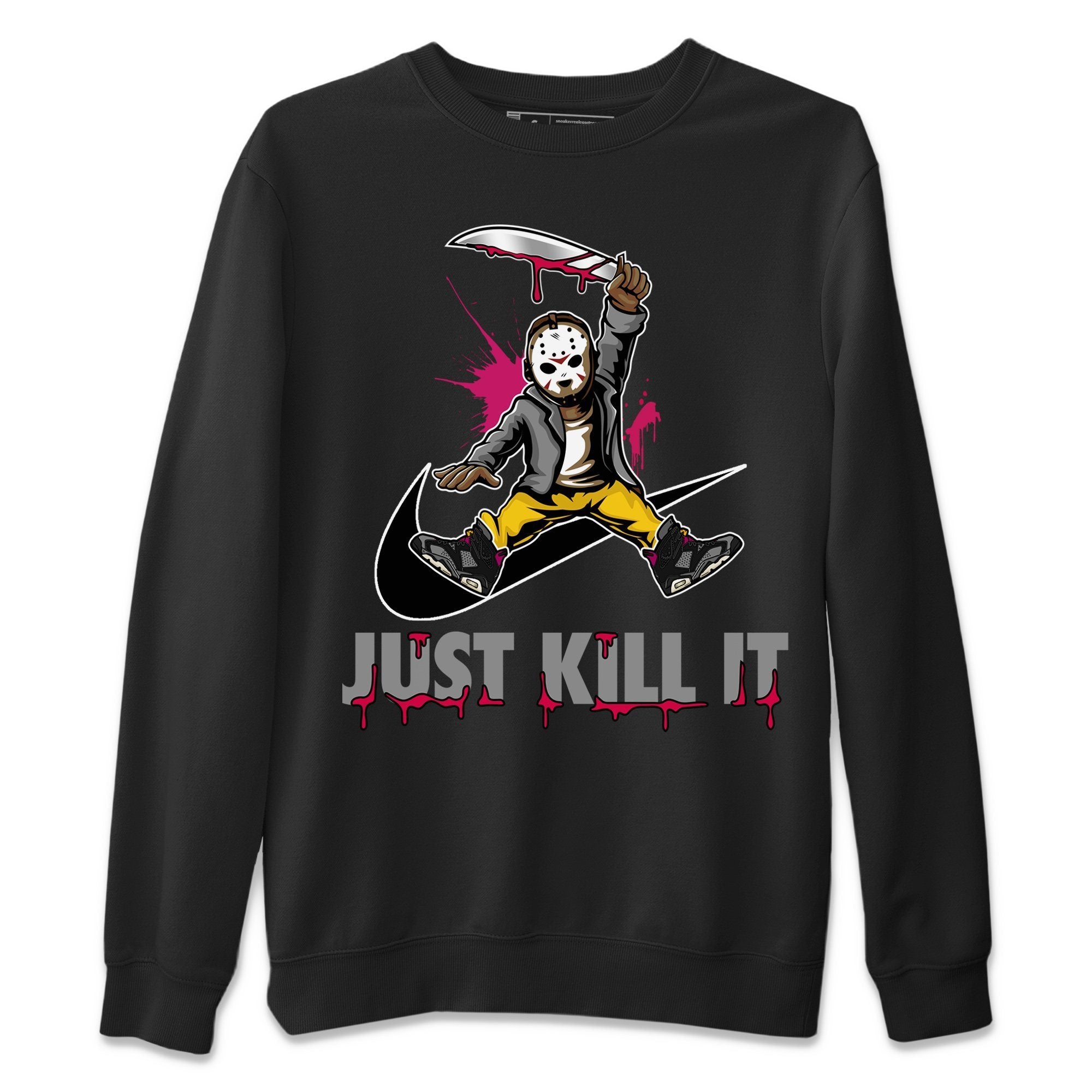 Jordan 6 Bordeaux Shirt To Match Jordans Just Kill It Sneaker Tees Jordan 6 Bordeaux Drip Gear Zone Sneaker Matching Clothing Unisex Shirts