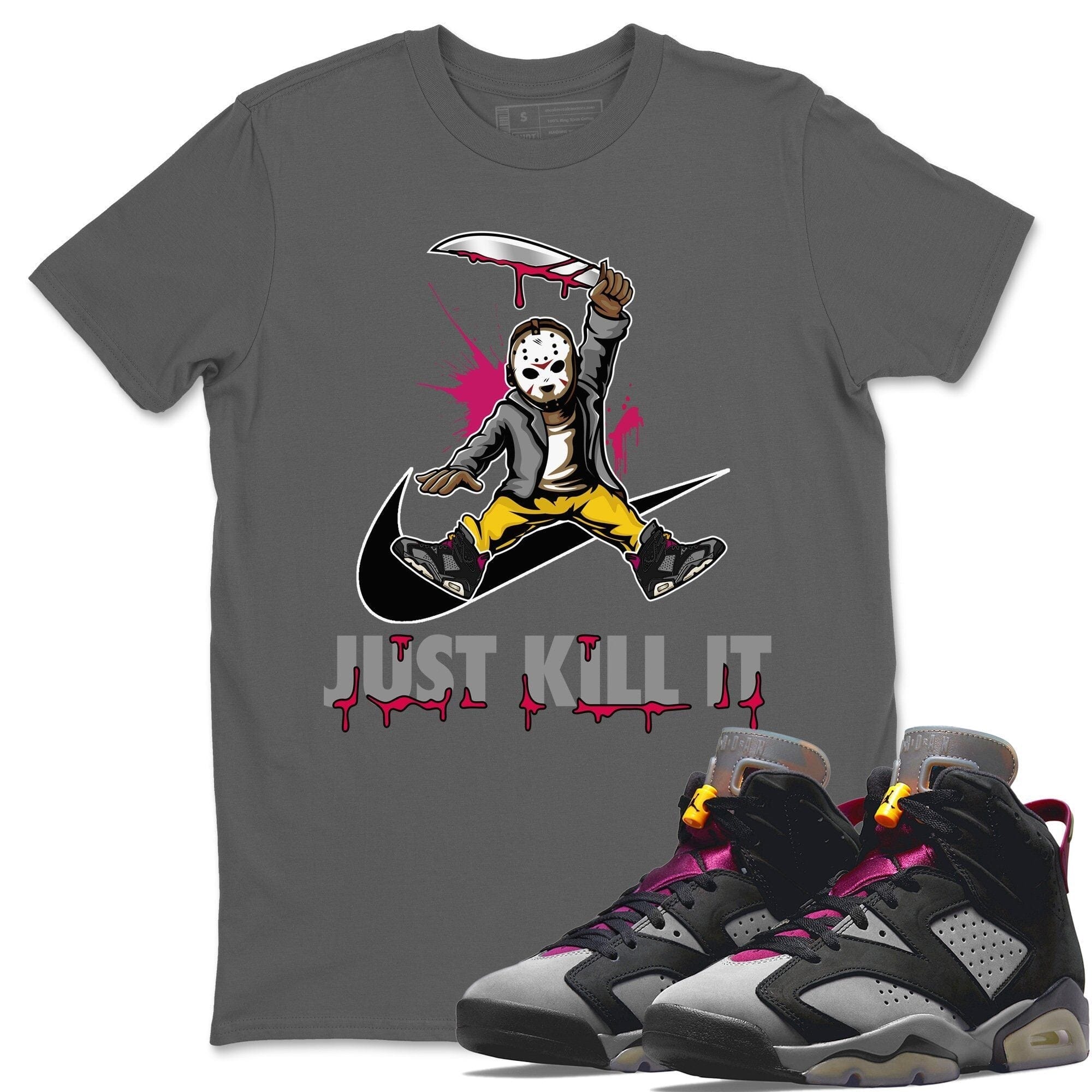 Jordan 6 Bordeaux Shirt To Match Jordans Just Kill It Sneaker Tees Jordan 6 Bordeaux Drip Gear Zone Sneaker Matching Clothing Unisex Shirts