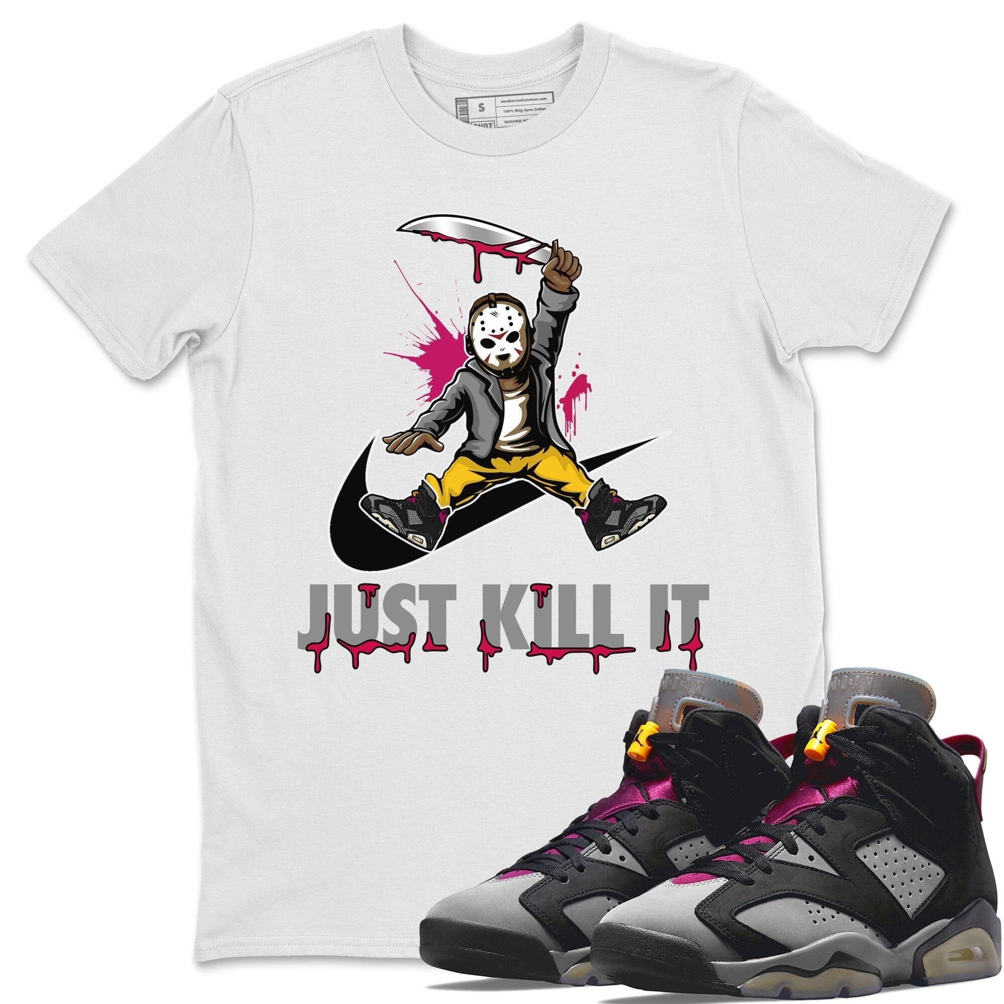 Jordan 6 Bordeaux Shirt To Match Jordans Just Kill It Sneaker Tees Jordan 6 Bordeaux Drip Gear Zone Sneaker Matching Clothing Unisex Shirts